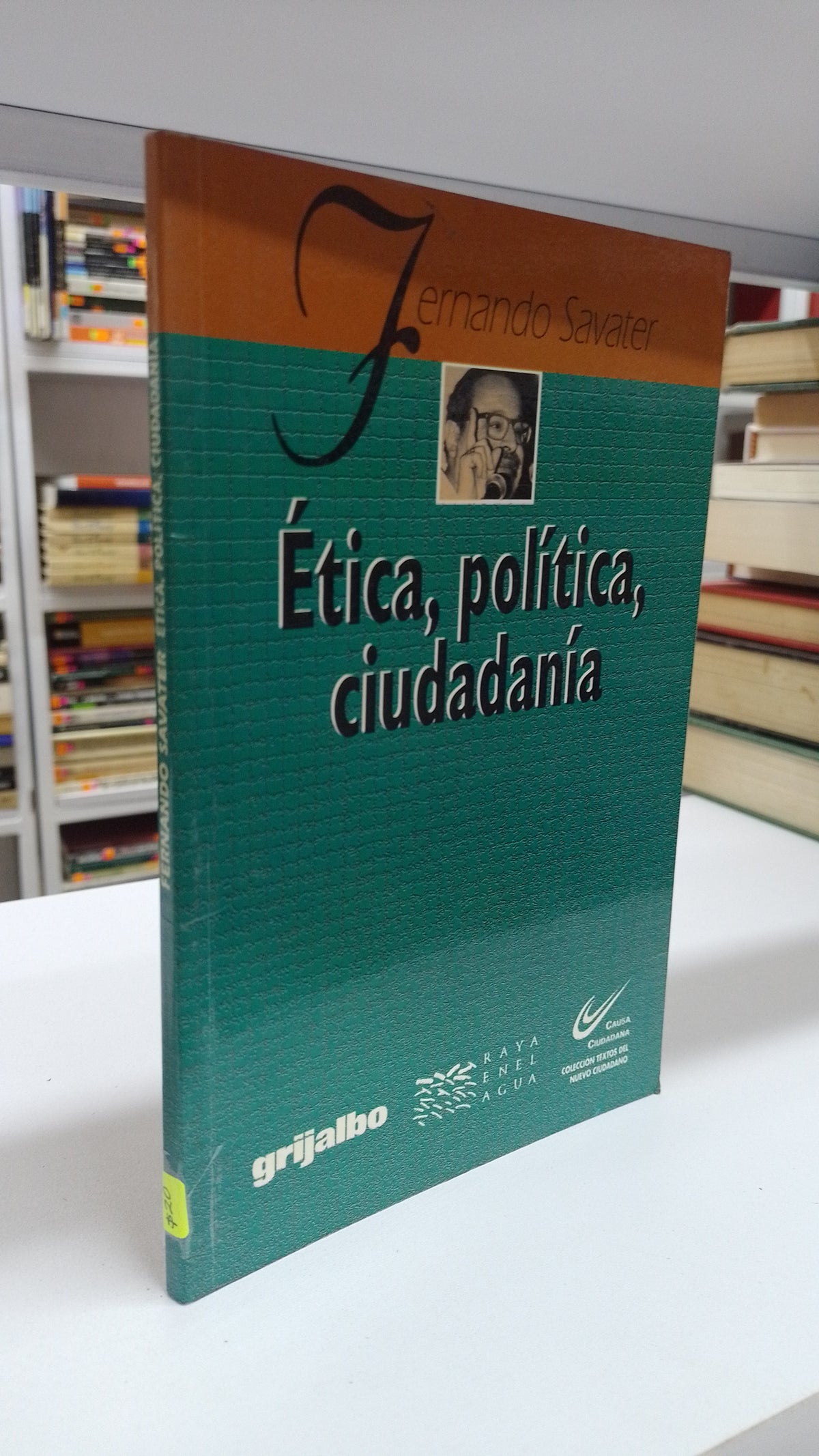 ETICA POLITICA CIUDADANA POR FERNANDO SAVATER USADO POLITICA JUAREZ 515