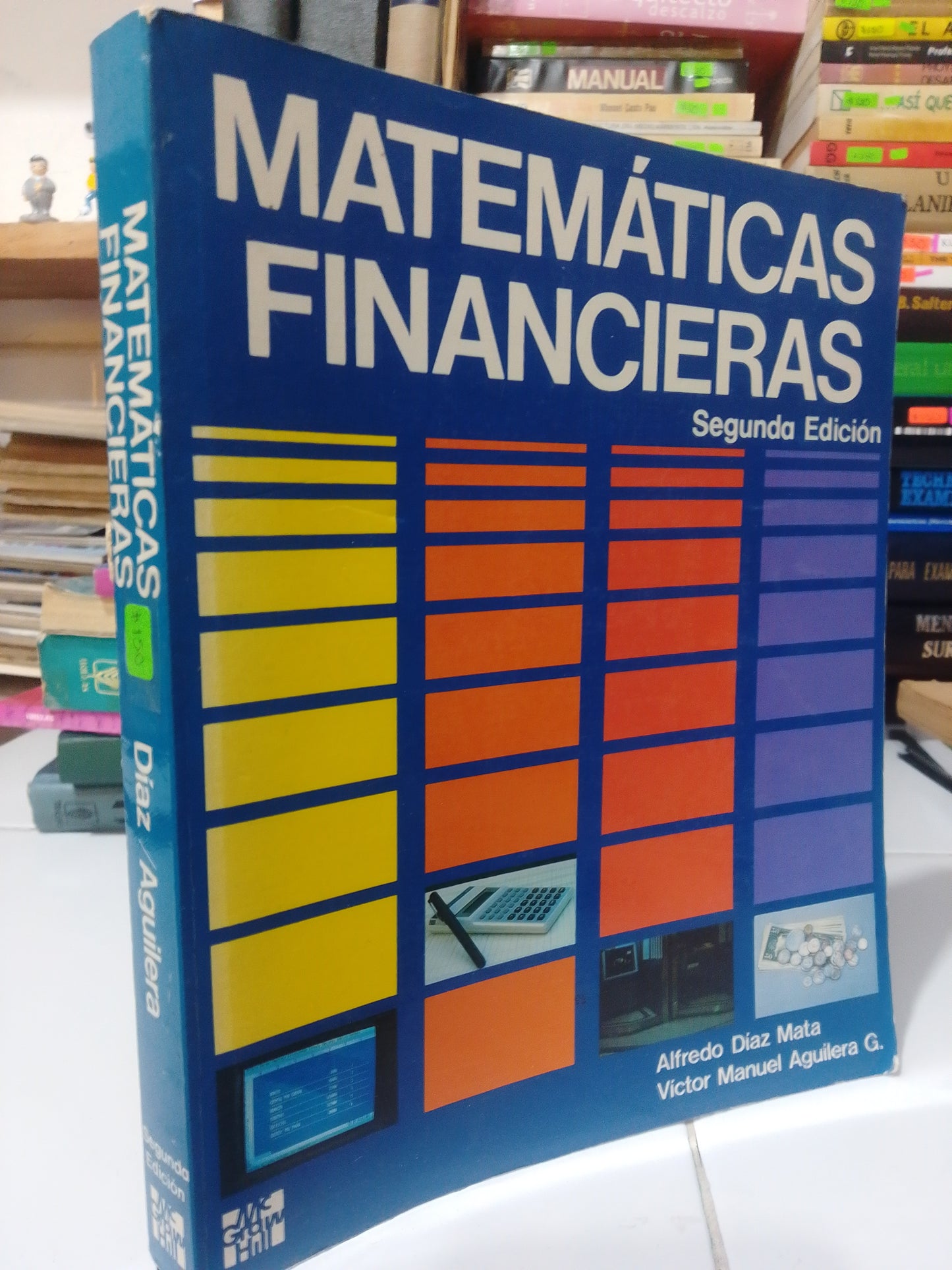 MATEMATICAS FINANCIERAS POR ALFREDO DIAZ Y VICTOR MANUEL AGUILERA USADO MATEMATICAS JUAREZ