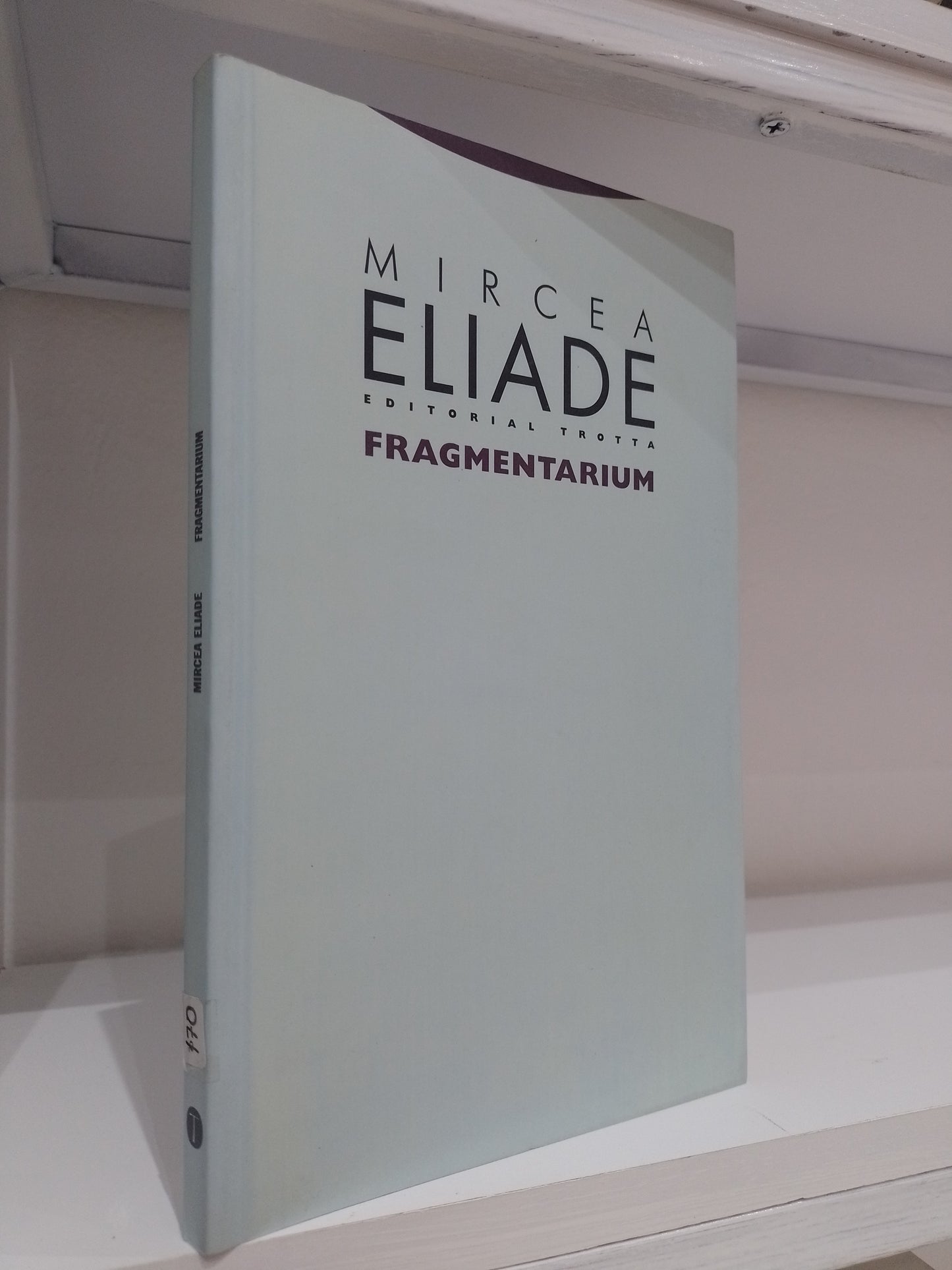 FRAGMENTARIUN POR MIRCEA ELIADE USADO NOVELA JUAREZ 515
