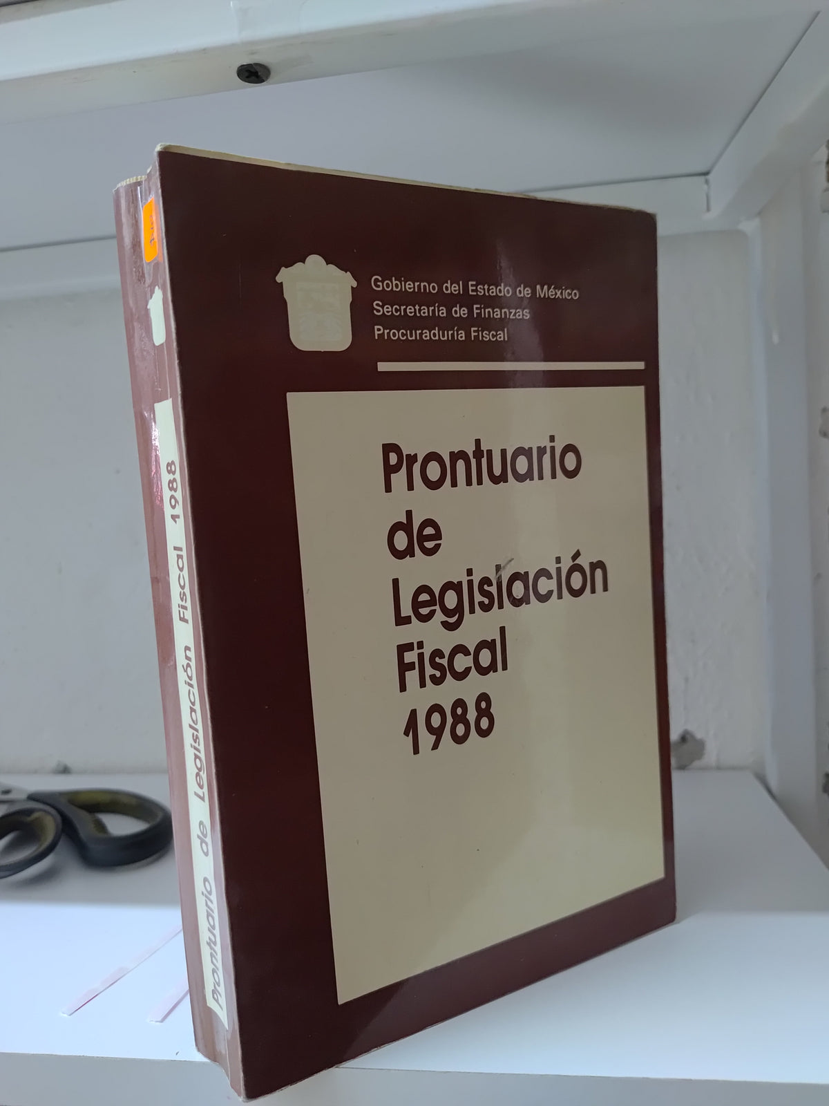 PRONTUARIO DE LEGILACION FISCAL 1988 POR EL GOBIERNO DEL EDOMEX USADO DERECHO JUAREZ 515