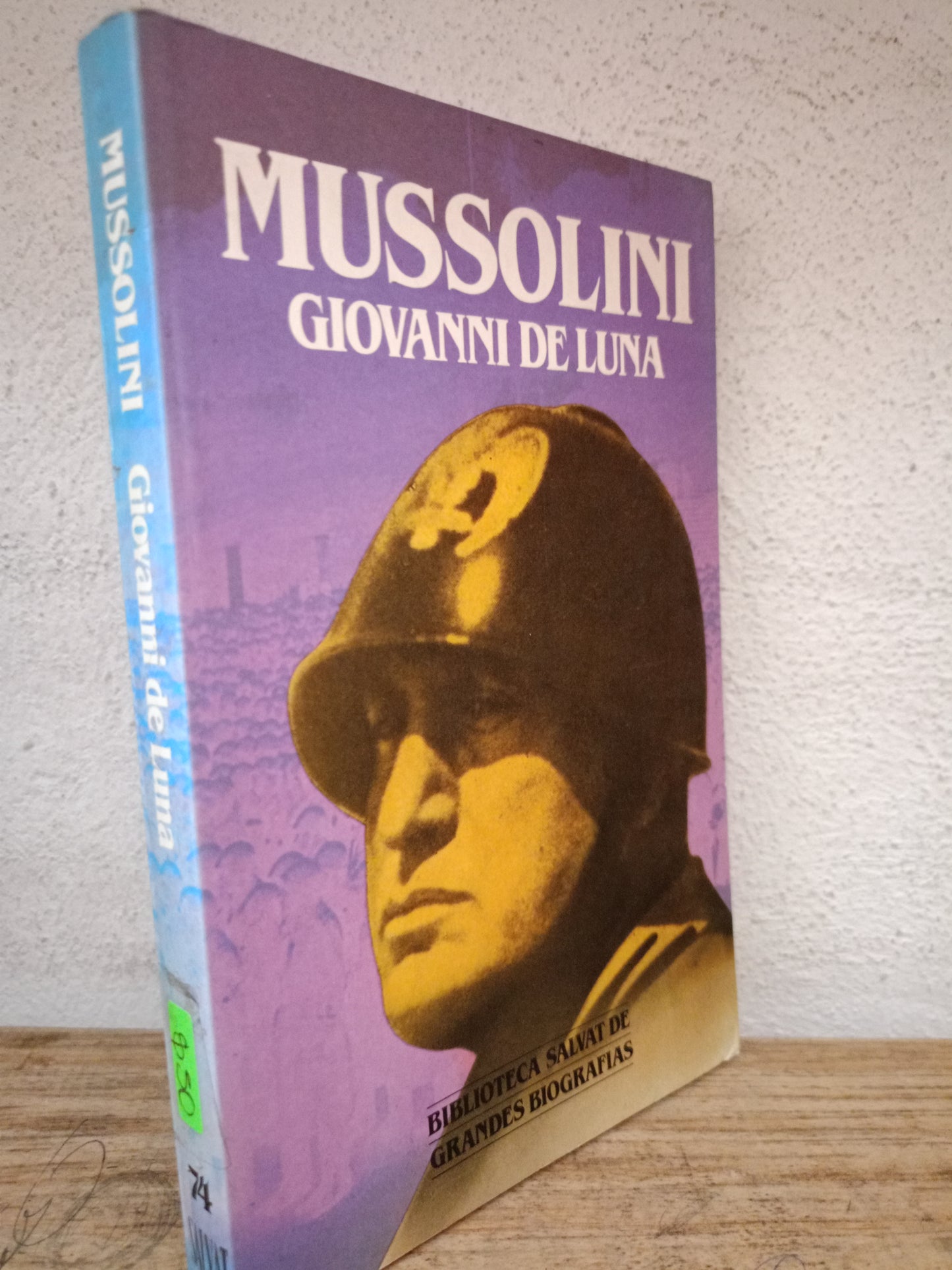 MUSSOLINI POR GIIVANNI DE LUNA USADO HISTORIA LITERARIO 305
