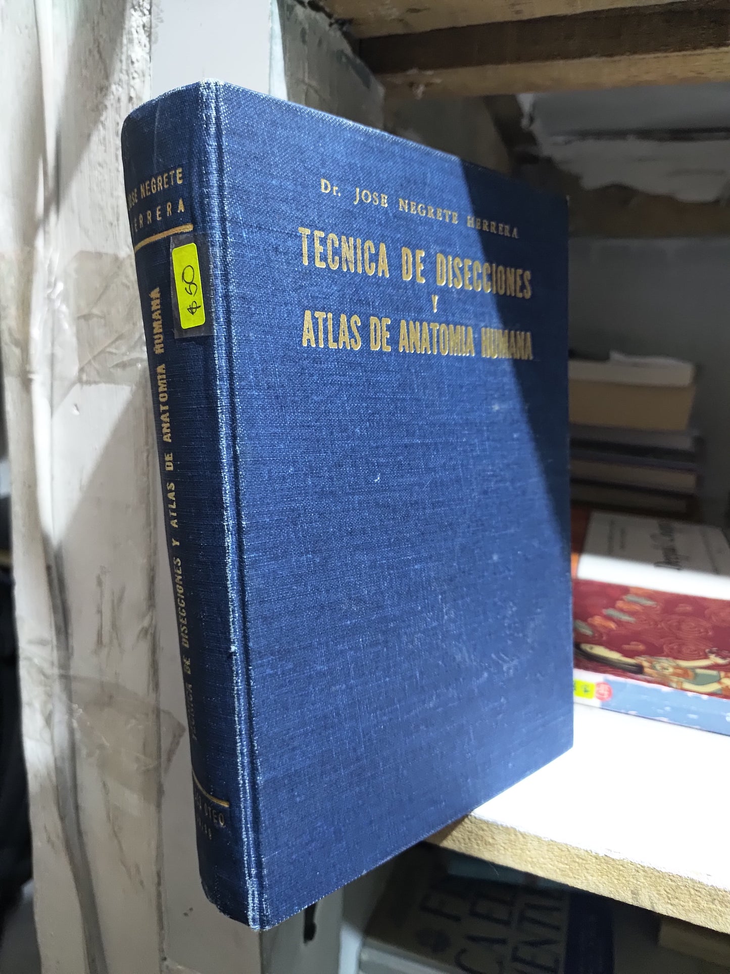 TECNICA DE DISECCIONES Y ATLAS DE ANATOMIA HUMANA POR JOSE NEGRETE HERRERA USADO SALUD JUAREZ