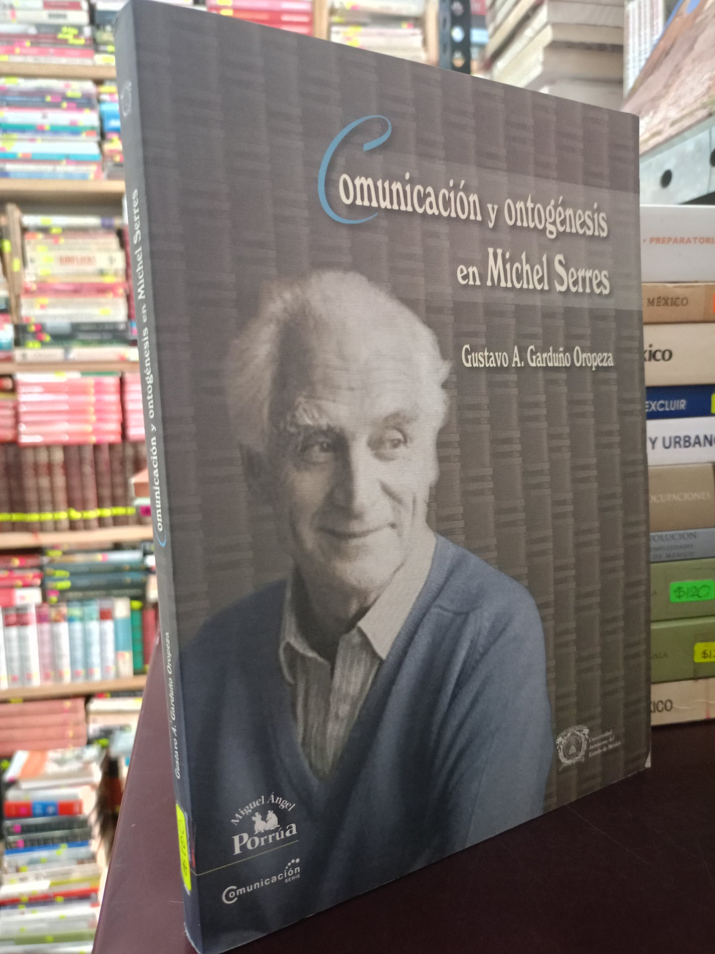 COMUNICACION Y OTOGENESIS DE MICHEL SERRES POR GUSTAVO A. GARDUÑO OROPEZA USADO HISTORIA LITERARIO 305