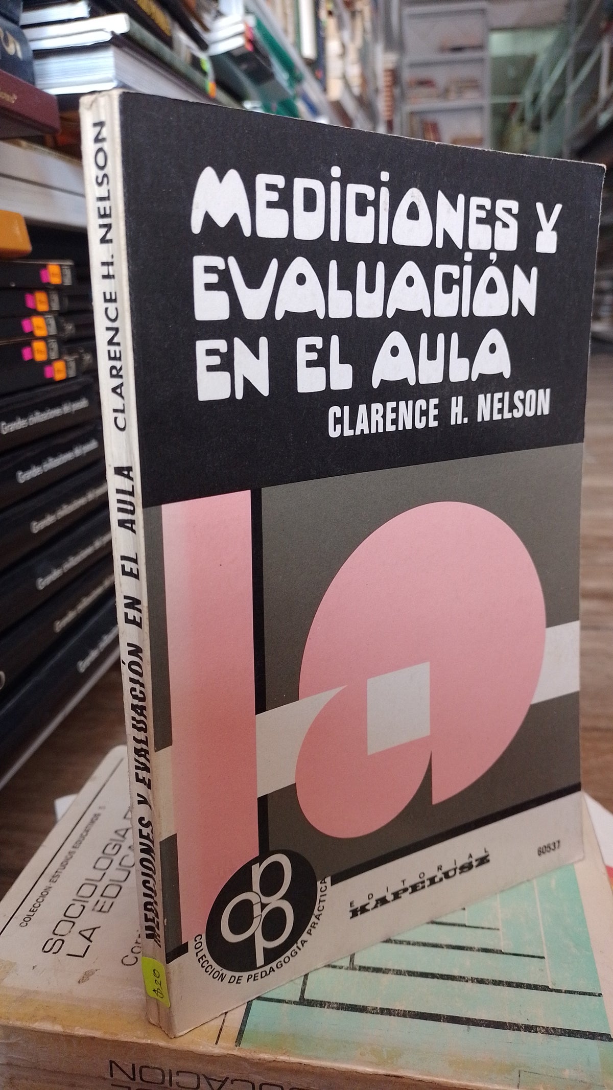 MEDICIONES Y EVALUACION EN EL AULA POR CLARENCE NELSOL USADO EDUCACION JUAREZ 515