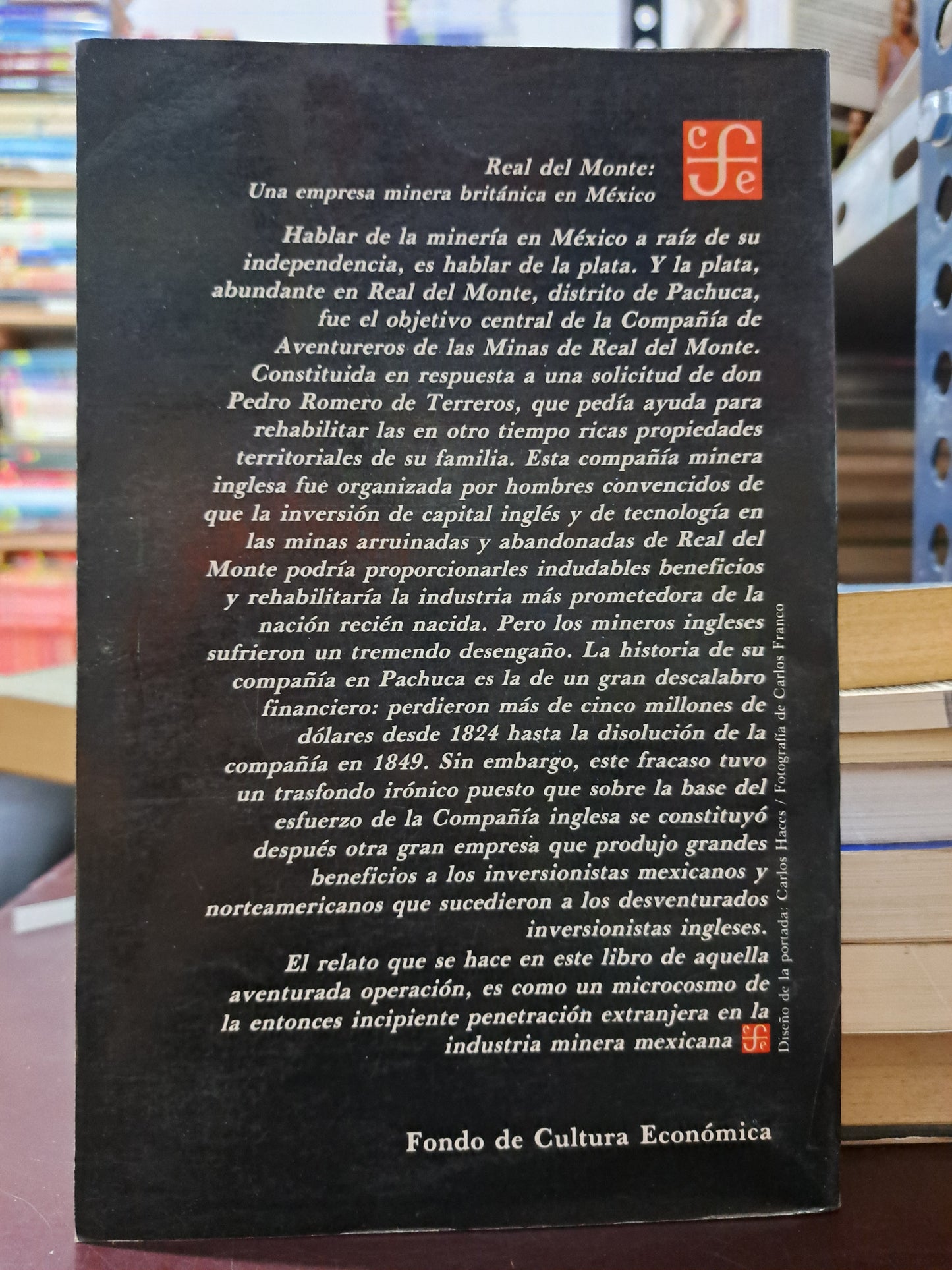 REAL DEL MONTE: UNA EMPRESA MINERA BRITÁNICA EN MÉXICO R.W. RANDALL USADO HISTORIA LITERARIO 305