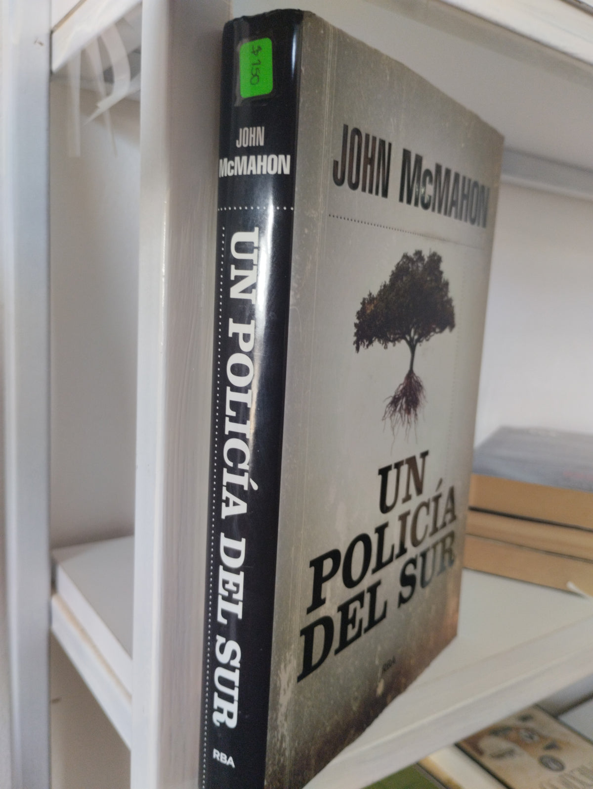 UN POLICIA DEL SUR JOHN MCMAHON USADO NOVELAS JUAREZ 515
