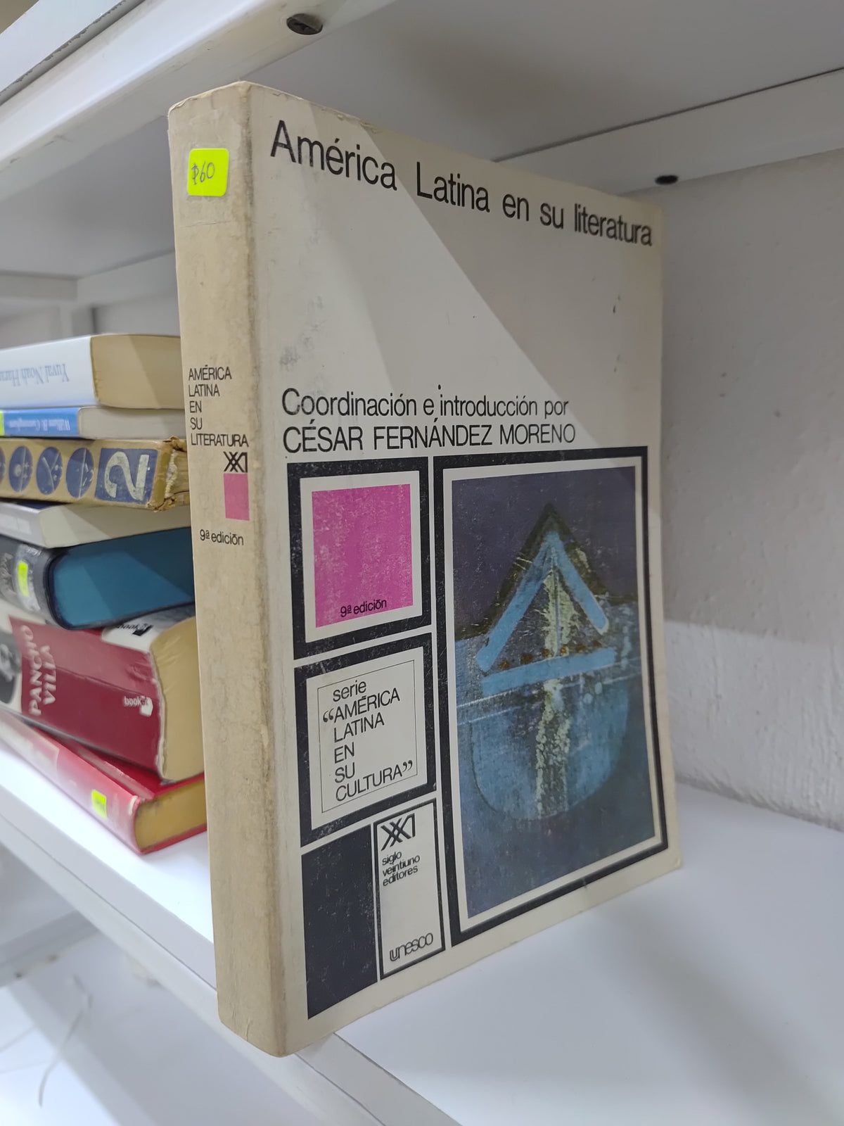 AMERICA LATINA EN SU LITERATURA POR CESAR FERNANDEZ MORENO USADO NOVELAS JUAREZ 515