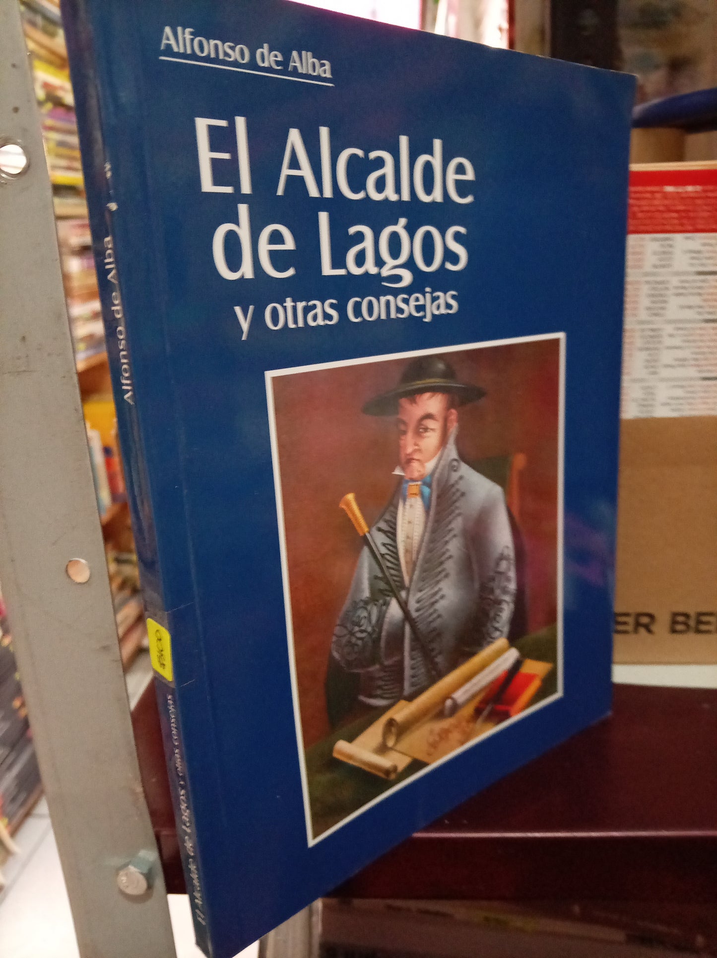 EL ALCALDE DE LAGOS Y OTRAS CONSEJAS ALFONSO DE ALBA USADO HISTORIA LITERARIO 305