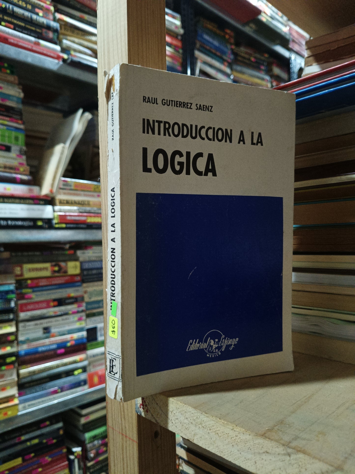 INTRODUCCION A LA LÓGICA POR RAÚL GUTIÉRREZ SAENZ USADO SOCIOLOGÍA ALDAMA