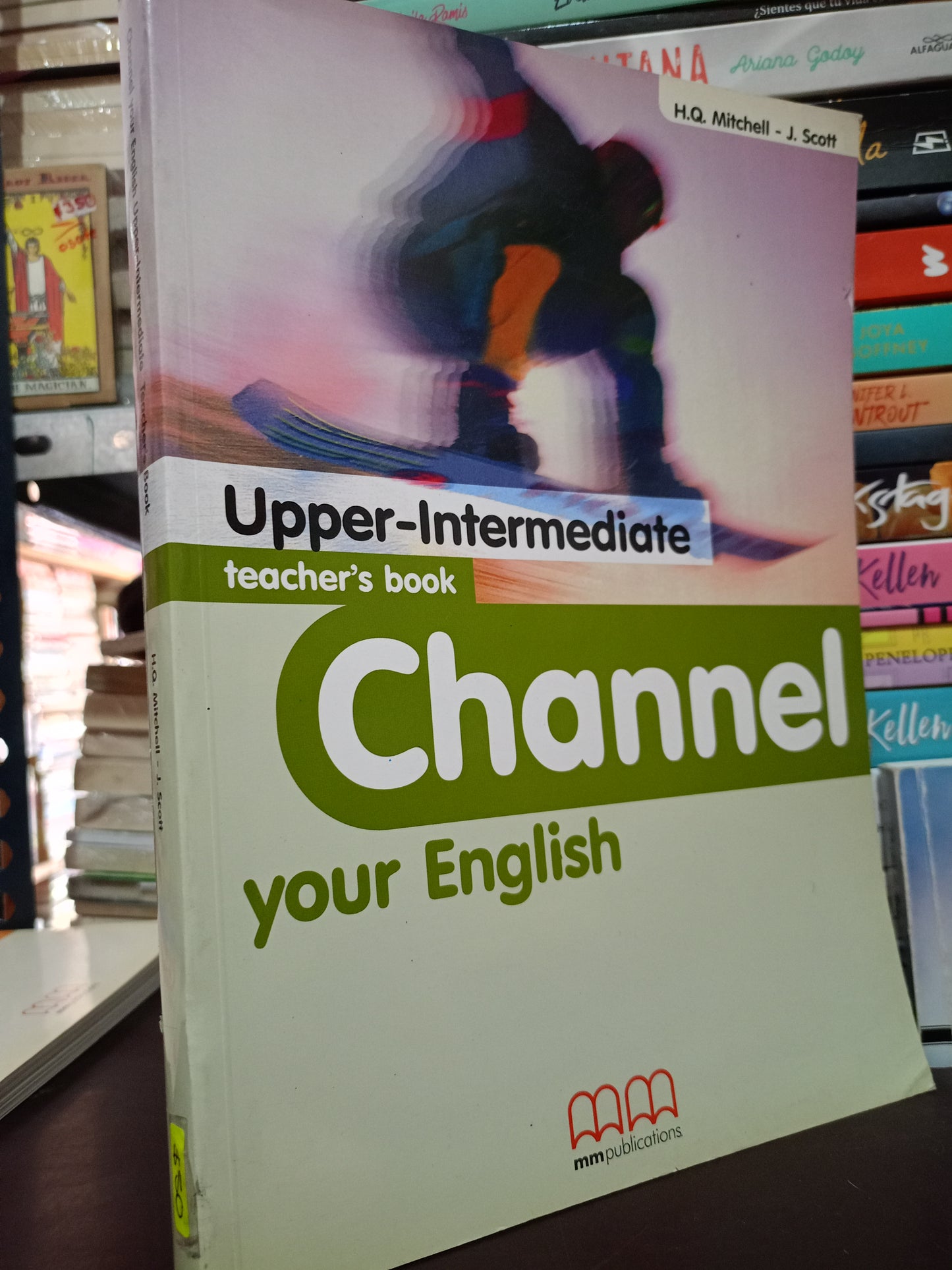 CHANNEL YOUR ENGLISH UPPER INTERMEDIATE MITCHELL J. SCOTT USADO IDIOMAS LITERARIO 305