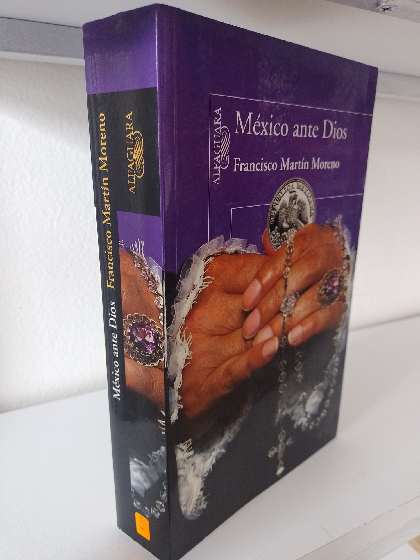 MEXICO ANTE DIOS POR FRANCISCO MARTIN MORENO USADO POLITICA JUAREZ 515