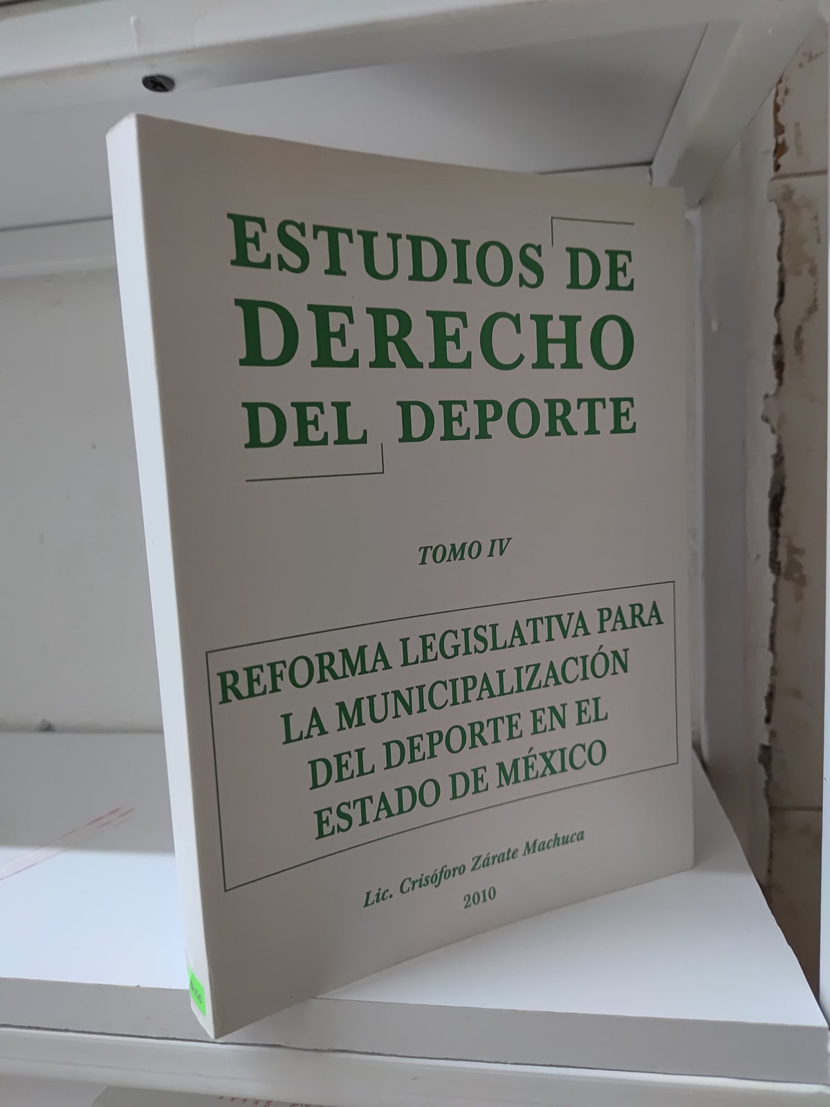 ESTUDIOS DE DERECHO DEL DEPORTE TOMO 4 POR CRISOFORO ZARATE MACHUECA USADO DERECHO JUAREZ 515