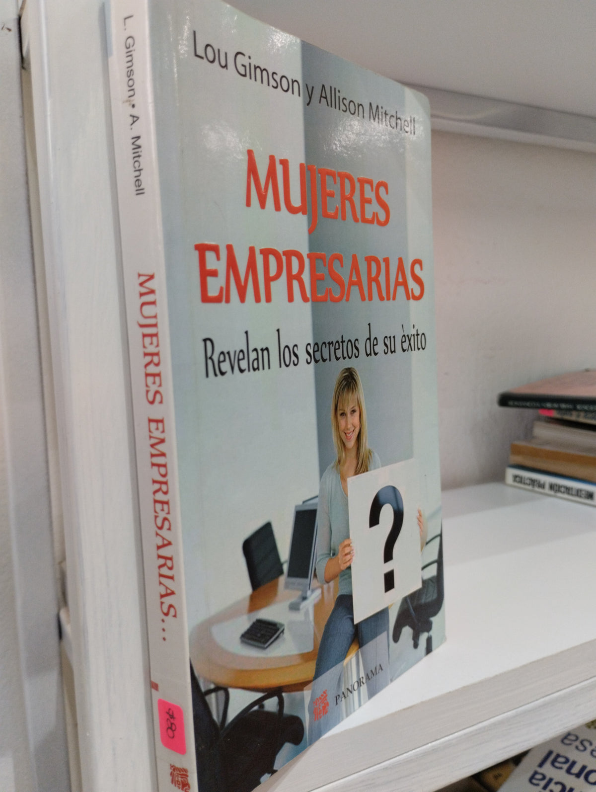 MUJERES EMPRESARIAS REVELAN LOS SECRETOS DE SU EXITO LOU GIBSON Y ALLISON MITCHELL USADO SUPERACION PERSONAL JUAREZ 515