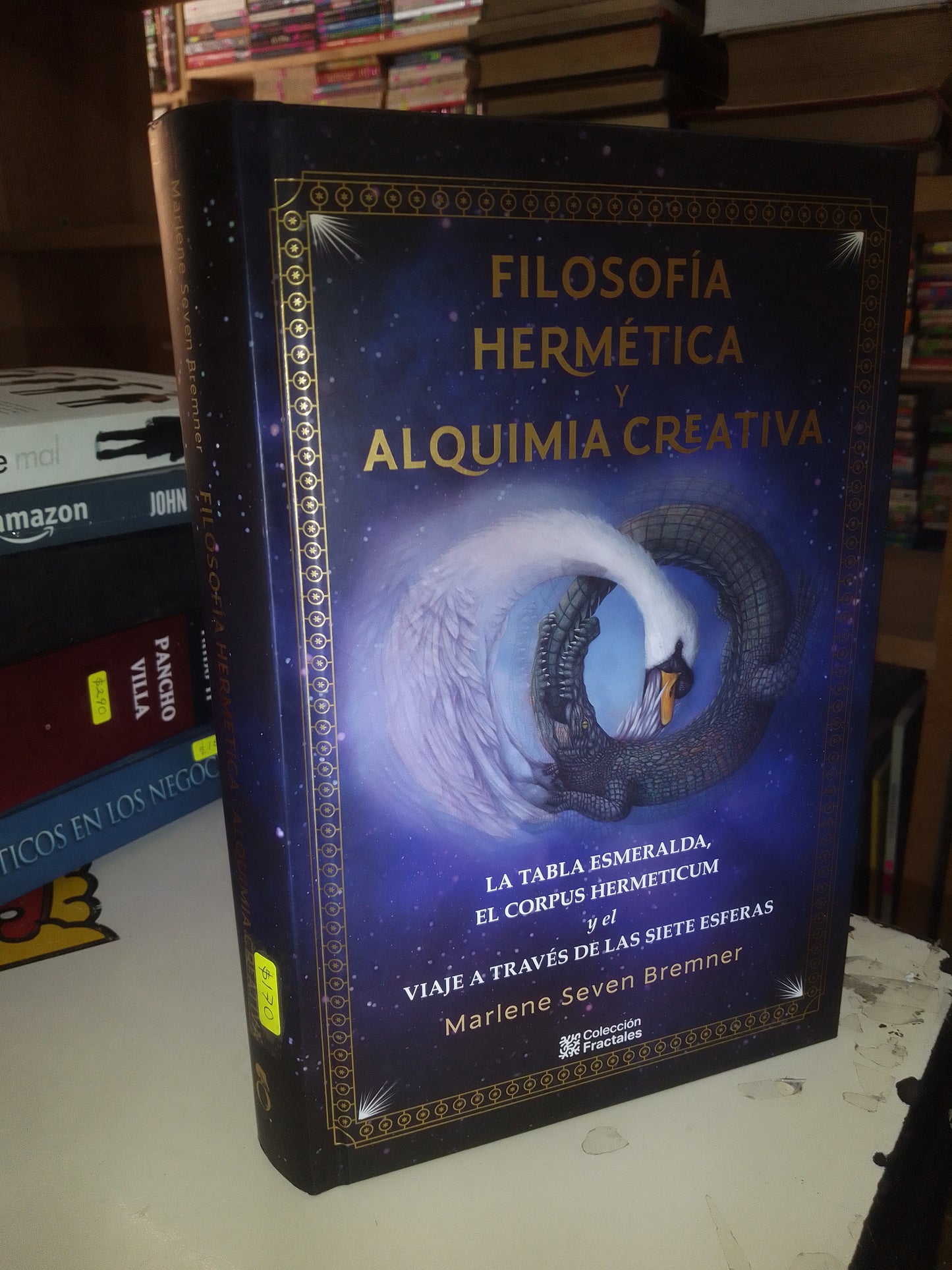 FILOSOFÍA HERMÉTICA Y ALQUIMIA CREATIVA POR MARLENE SEVEN BREMNER USADO ESOTERISMO LITERARIO 207