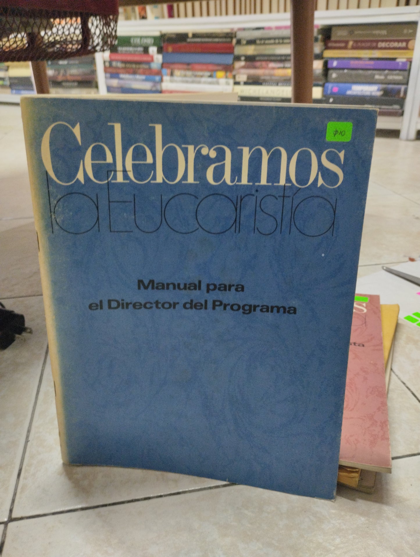 CELEBRAMOS LA EUCARISTIA MANUAL PARA EL DIRECTOR DEL PROGRAMA, CHRISTIANE BRUSSELMANS, USADO, RELIGION, JUAREZ 515