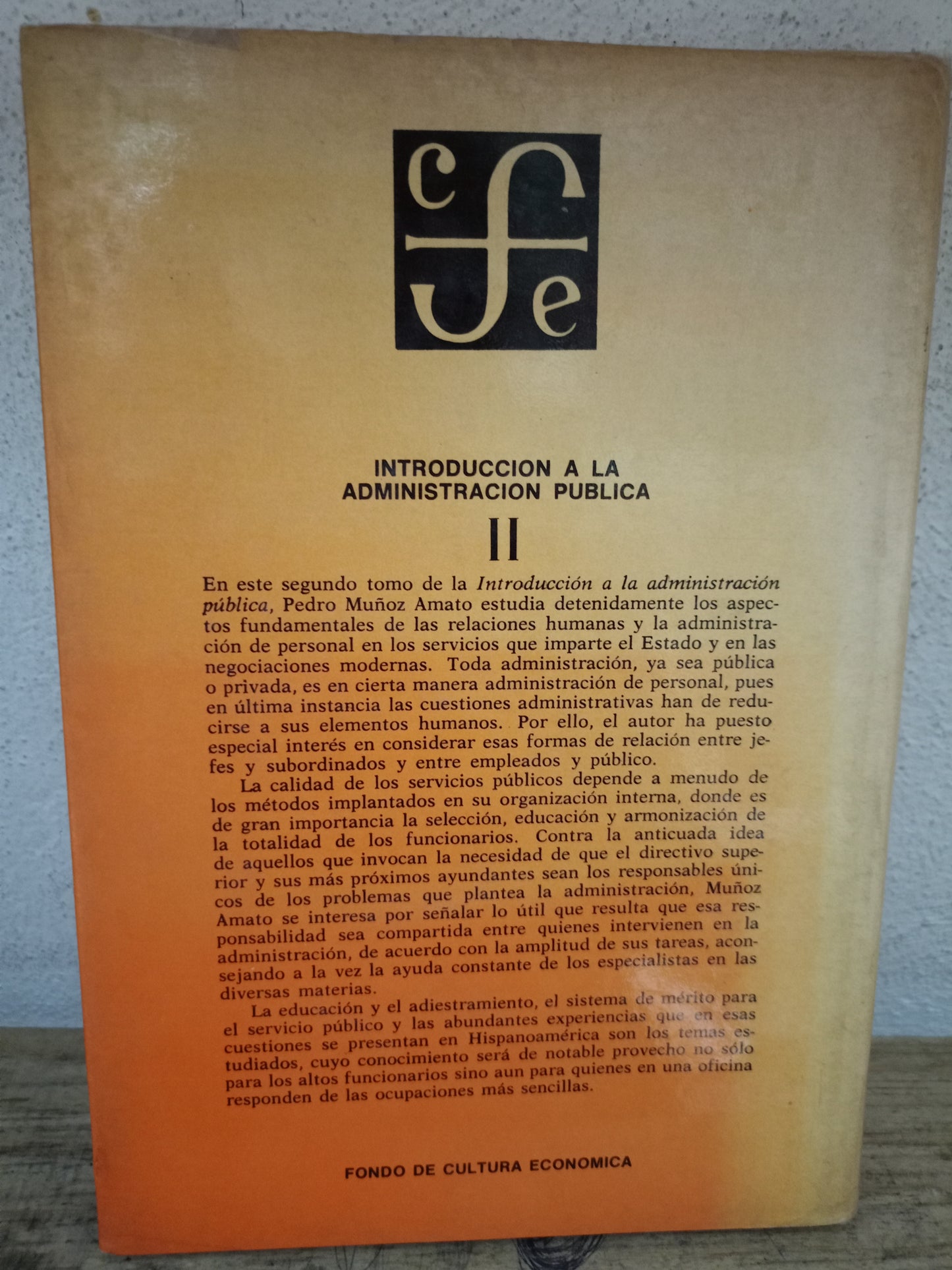 INTRODUCCIÓN A LA ADMINISTRACIÓN PÚBLICA II POR PEDRO MUÑOZ AMATO USADO ADMINISTRACIÓN LITERARIO 305