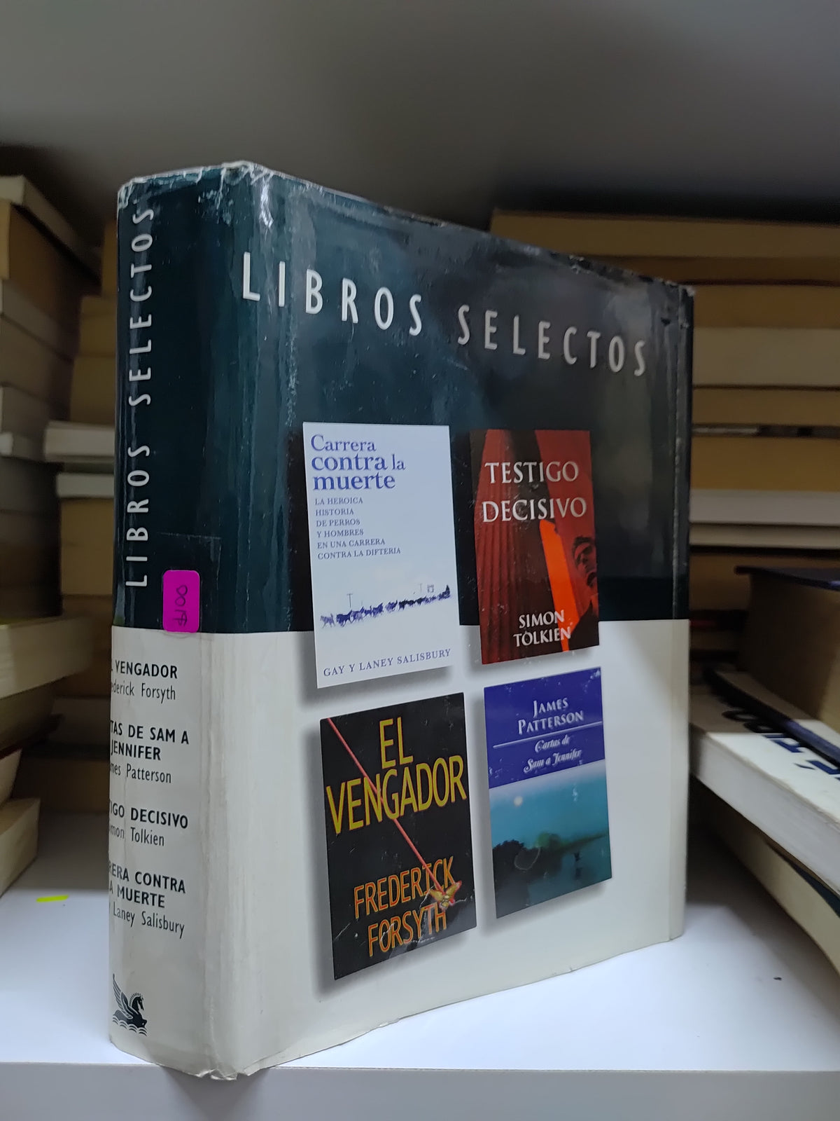 LIBROS SELECTOS EL VENGADOR POR FREDERICK FORDYTH CARTAS DE SAM A JENNIFER POR JAMES PATTERSON TESTIGO DECISIVO POR SIMON TOLKIEN Y CARRERA CONTRA LA MUERTE POR GAY LANEY USADO NOVELAS JUAREZ 515