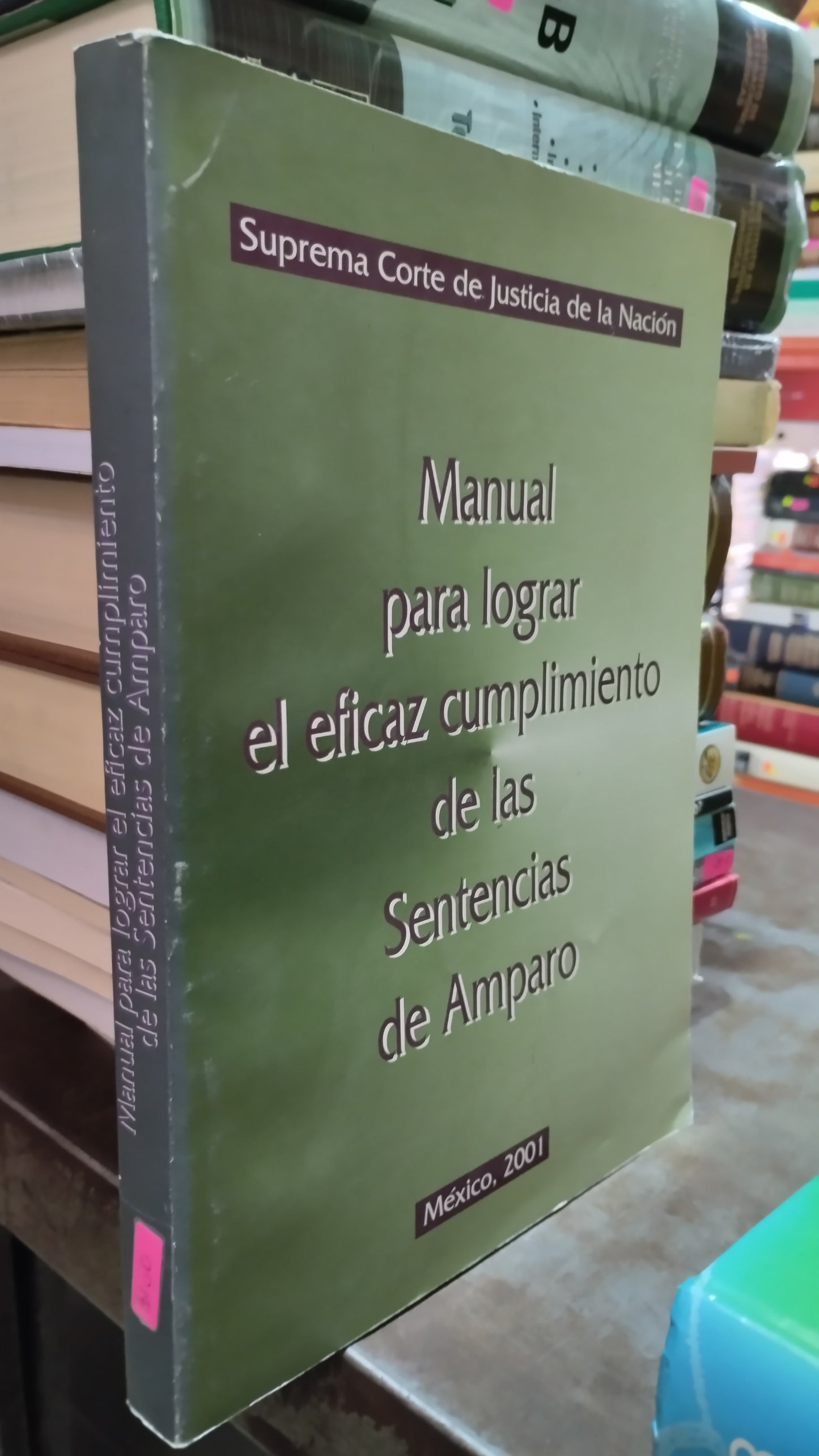 MANUAL PARA LOGRAR EL EFICAZ CUMPLIMIENTO DE LAS SENTENCIAS DE AMPARO LIBRO USADO DERECHO ALDAMA