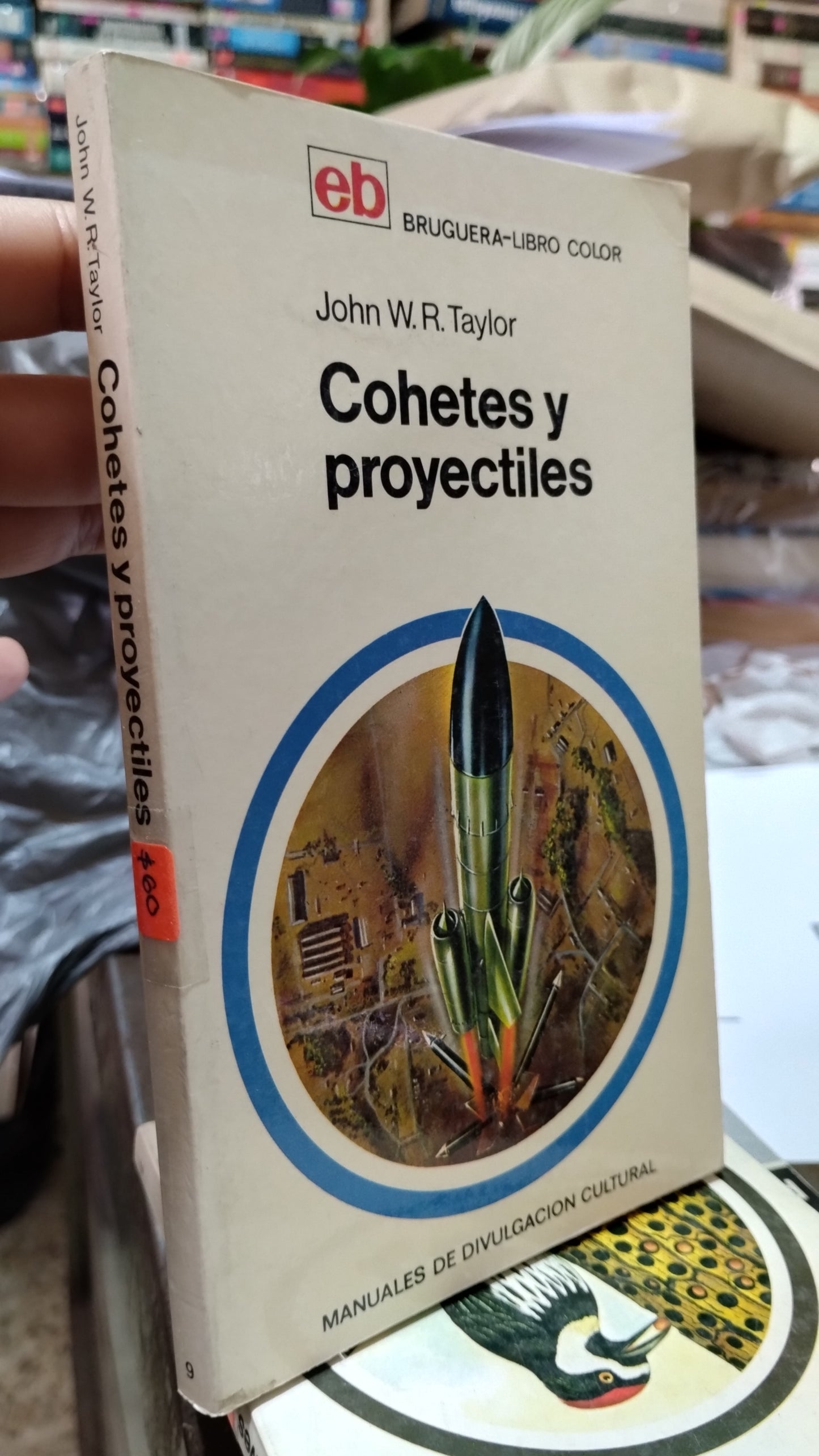 COHETES Y PROYECTILES POR JOHN W R TAYLOR LIBRO USADO CIENCIA ALDAMA