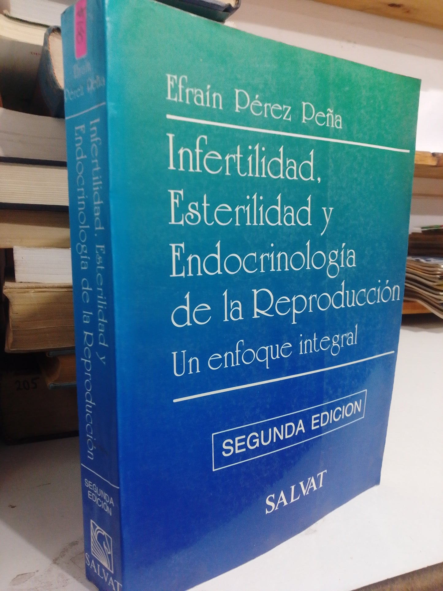 INFERTILIDAD, ESTERILIDAD Y ENDOCRINOLOGIA DE LA REPRODUCCION POR EFRAIN PEREZ PEÑA USADO SALUD JUAREZ