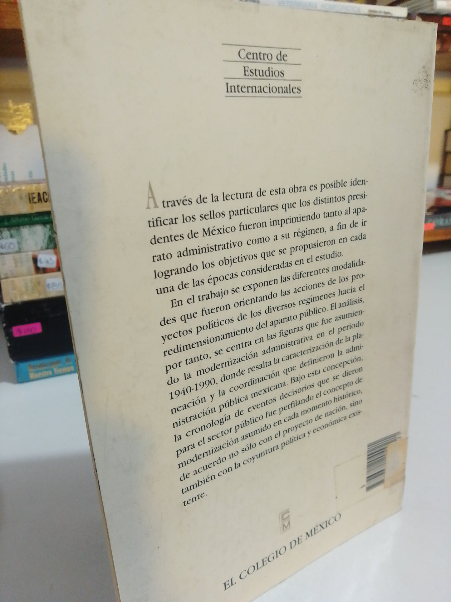 LA MODERNIZACION ADMINISTRATIVA EN MEXICO POR MARIA DEL CARMEN PARDO USADO HISTORIA JUAREZ
