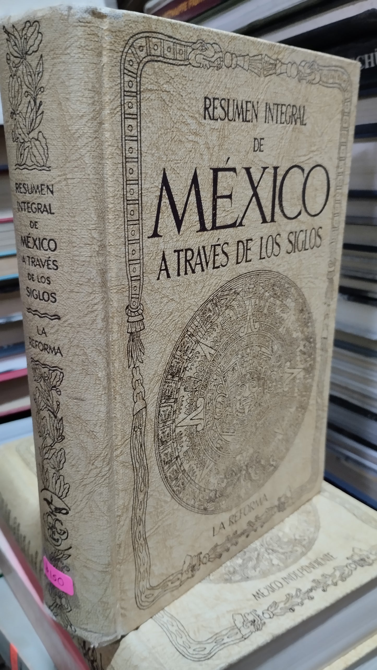 RESUMEN INTEGRAL DE MEXICO A TRAVES DE LOS SIGLOS LA REFORMA LIBRO USADO HISTORIA ALDAMA