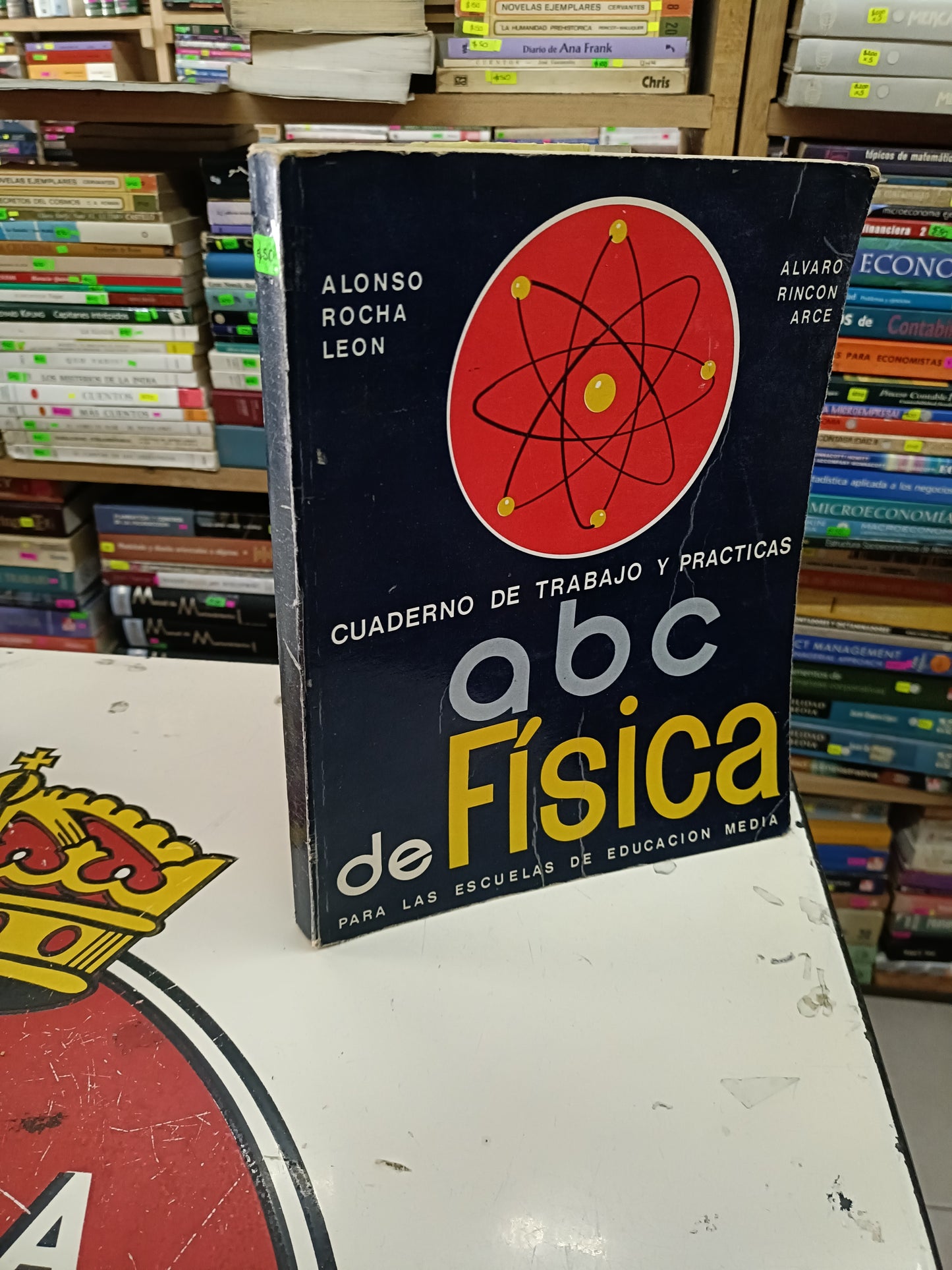 ABC DE FÍSICA CUADERNO DE TRABAJO Y PRÁCTICAS POR ALONSO ROCHA LEÓN Y ÁLVARO RINCON ARCE USADO FÍSICA LITERARIO 207