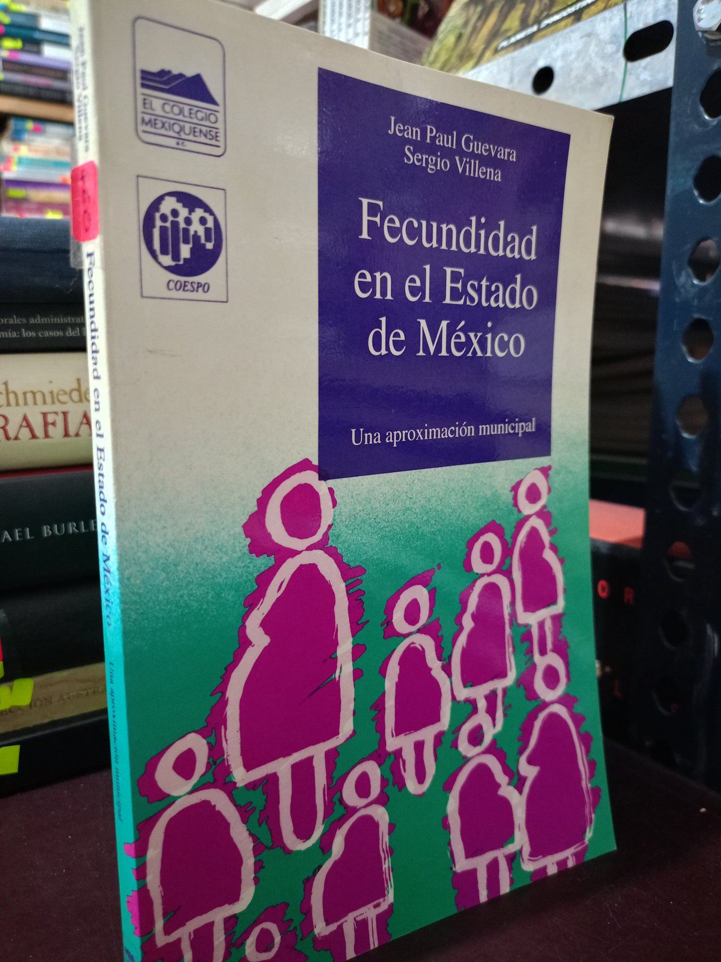 FECUNDIDAD EN EL ESTADO DE MEXICO POR JEAN PAUL CUEVARA Y SERGIO VILLENA USADO EDOMEX LITERARIO 305