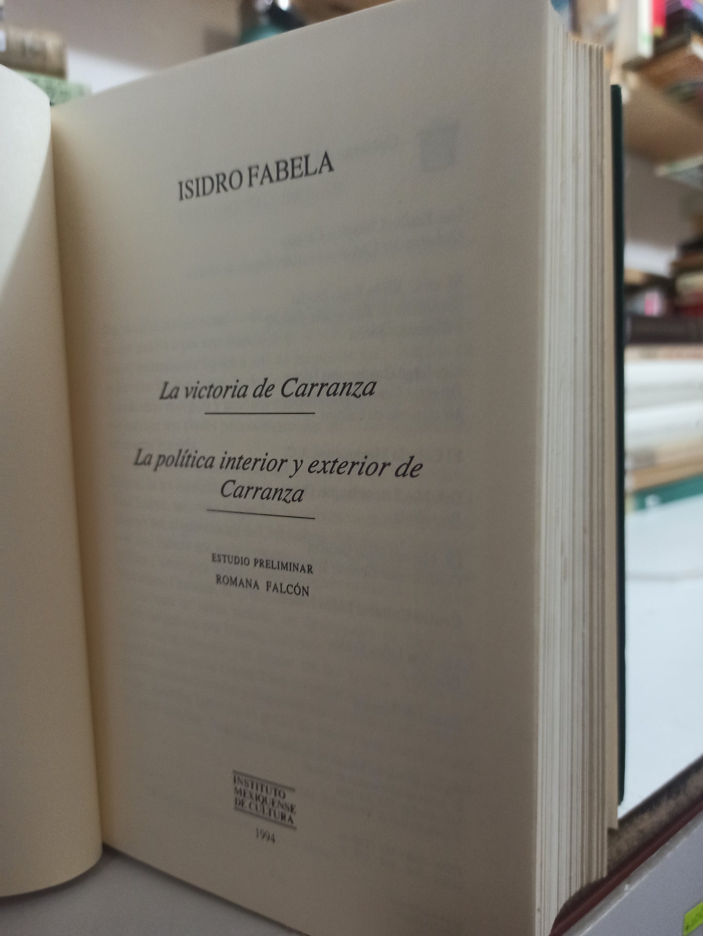 LA VICTORIA DE CARRANZA POR BIBLIOTECA ISIDRO FABELA USADO HISTORIA JUÁREZ