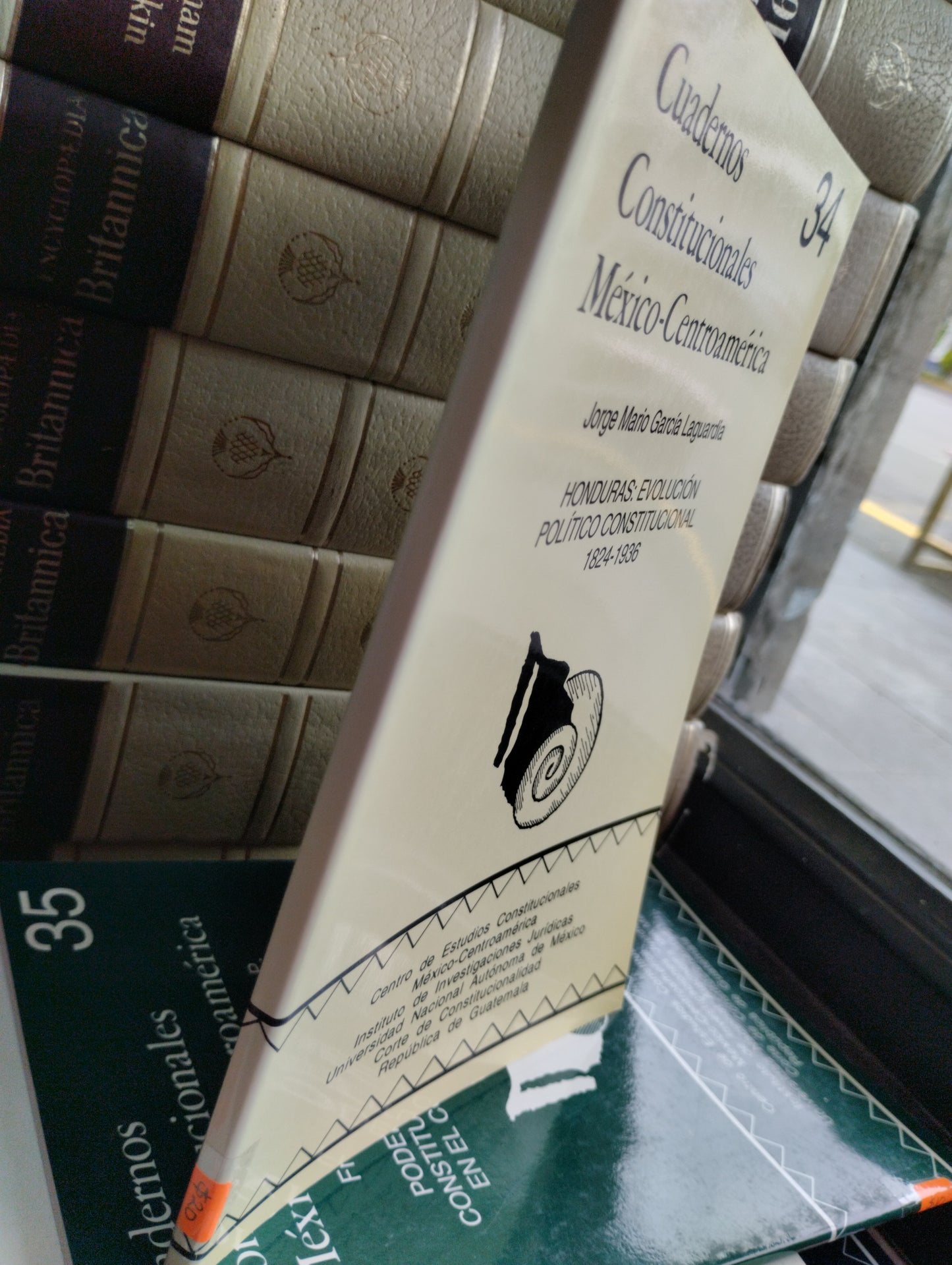 CUADERNOS CONSTITUCIONALES MEXICO CENTROAMERICA HONDURAS EVOLUCION POLITICO NACIONAL CONSTITUCIONAL 1824 1936 JORGE MARIO GARCIA LAGUARDIA USADO POLITICA JUAREZ 515
