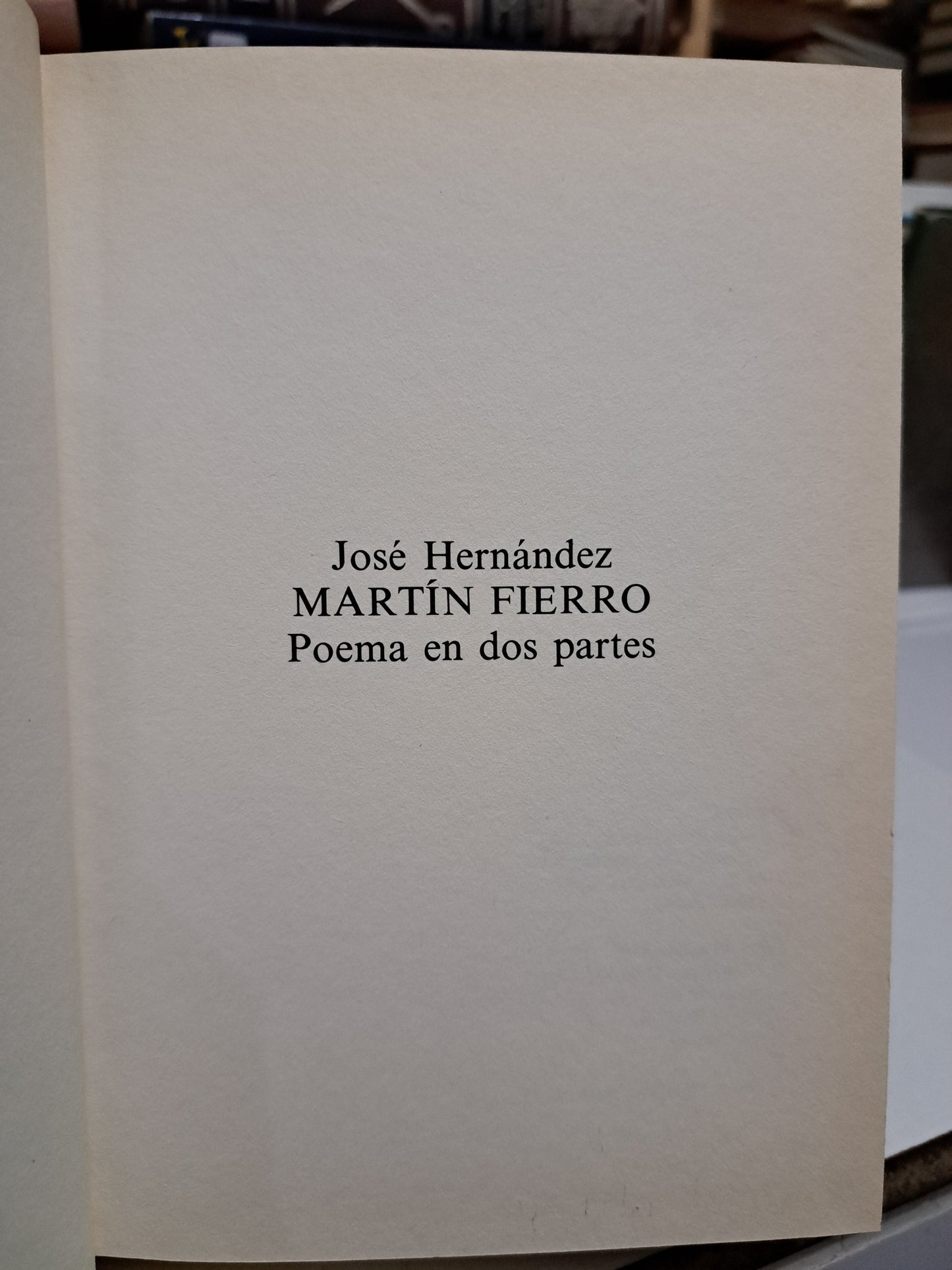 MARTÍN FIERRO POEMA EN DOS PARTES JOSÉ HERNÁNDEZ USADO NOVELA JUÁREZ