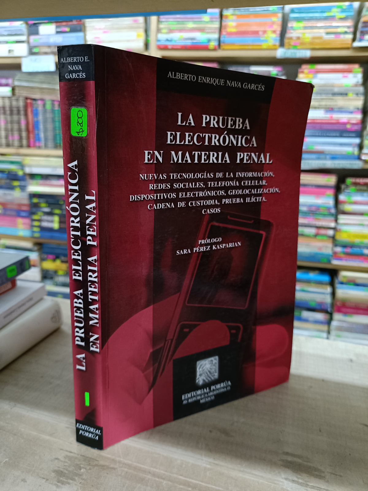 LA PRUEBA ELECTRONICA EN MATERIAL PENAL POR ALBERTO ENRIQUE NAVA GARCES USADO DERECHO LITERARIO 207