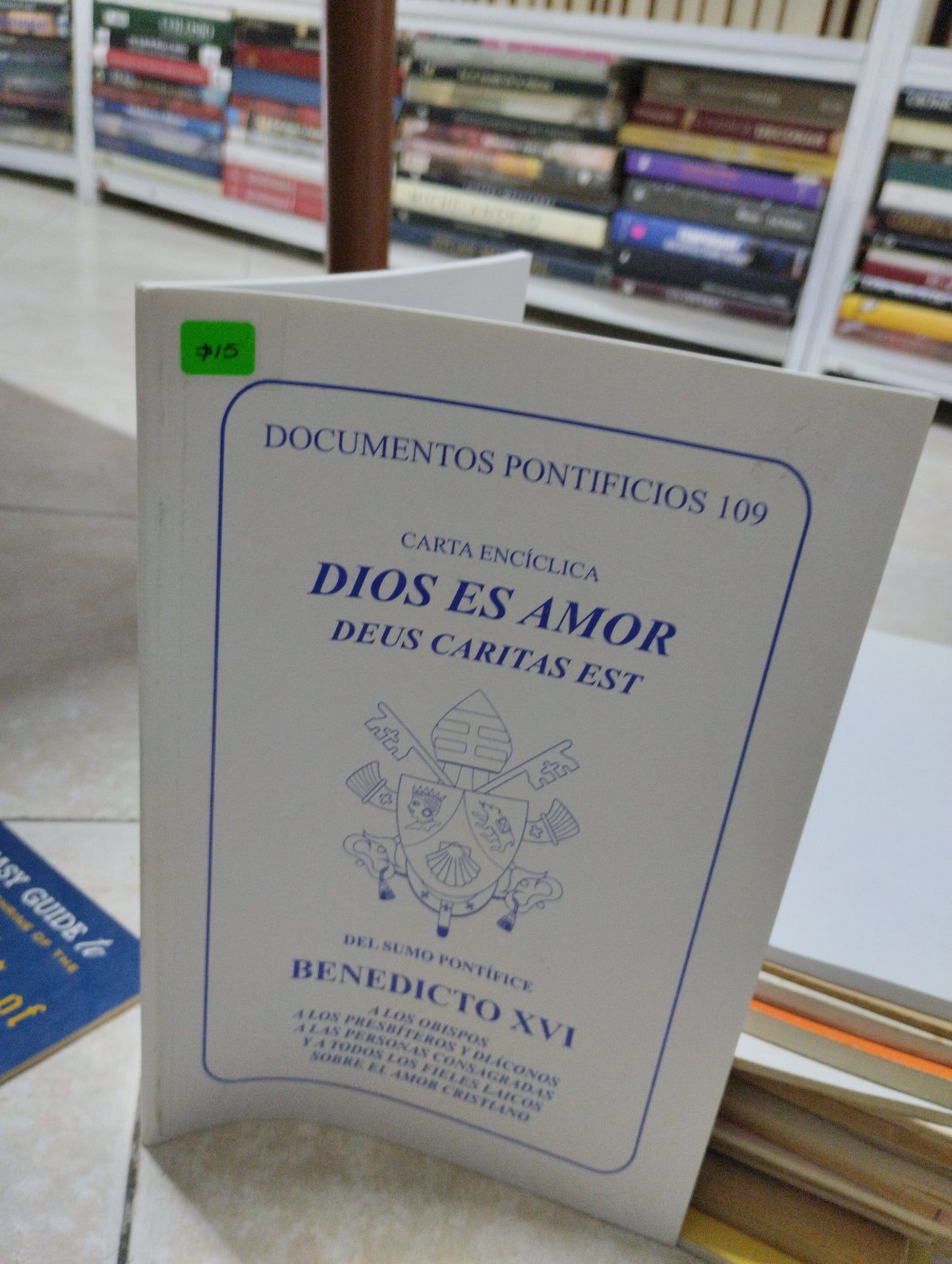 DOCUMENTOS PONTIFICIOS 109 DIOS ES AMOR, BENEDICTO XVI, USADO, RELIGION, JUAREZ 515