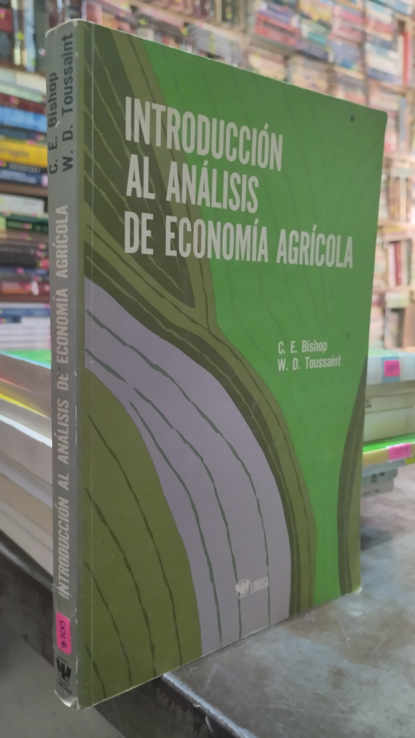 INTRODUCCION AL ANALISIS DE ECONOMIA AGRICOLA POR C E BISHOP LIBRO USADO AGRICULTURA ALDAMA