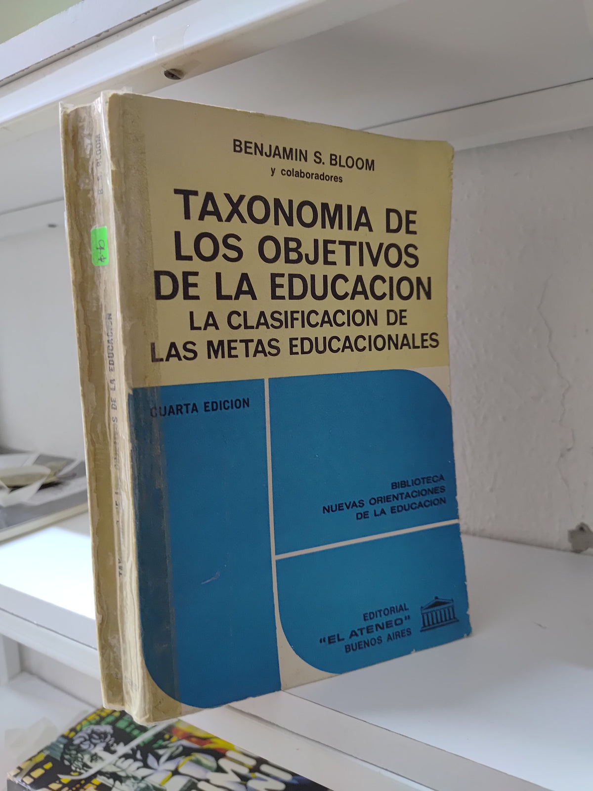 TAXONOMIA DE LOS OBJETIVOS DE LA EDUCACION LA CLASIFICACION DE LAS METAS EDUCACIONALES POR BENJAMIN S. BLOOM USADO EDUCACION JUAREZ 515