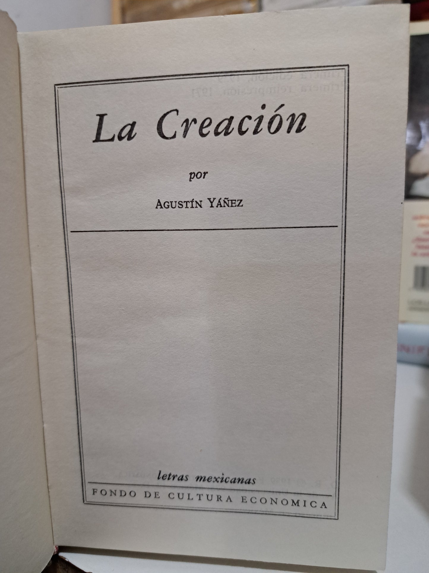 LA CREACIÓN AGUSTÍN YÁÑEZ USADO NOVELA JUÁREZ.