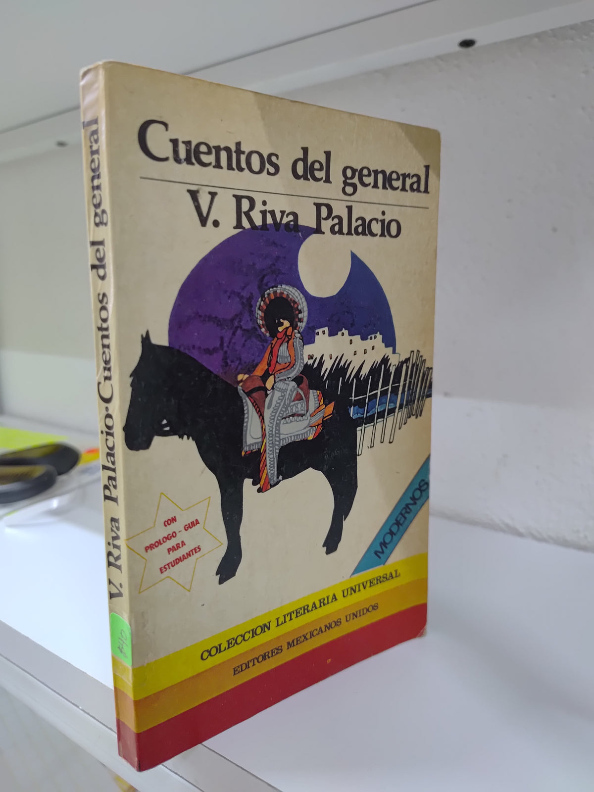 CUENTOS DEL GENERAL POR V. RIVA PALACIO USADO NOVELAS JUAREZ 515