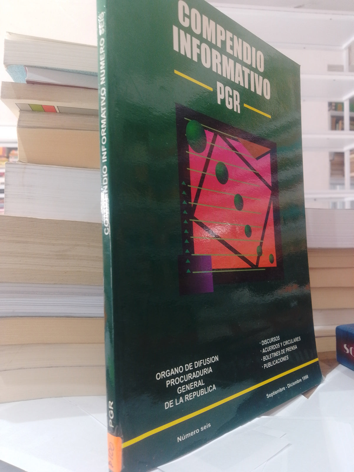 COMPENDIO INFORMATIVO PGR PROCURADURIA GENERAL DE LA REPIBLICA USADO POLITICA JUAREZ 515