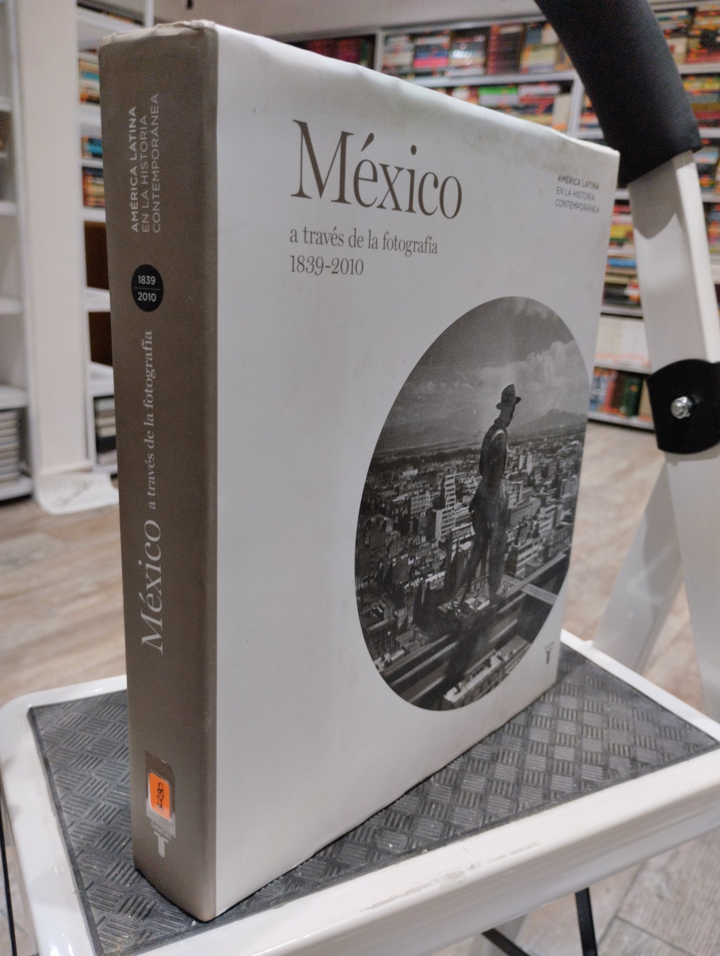 MEXICO A TRAVES DE LA FOTOGRAFIA 1839 2010 POR PABLO JIMENEZ BURILLO USADO HISTORIA JUAREZ 515