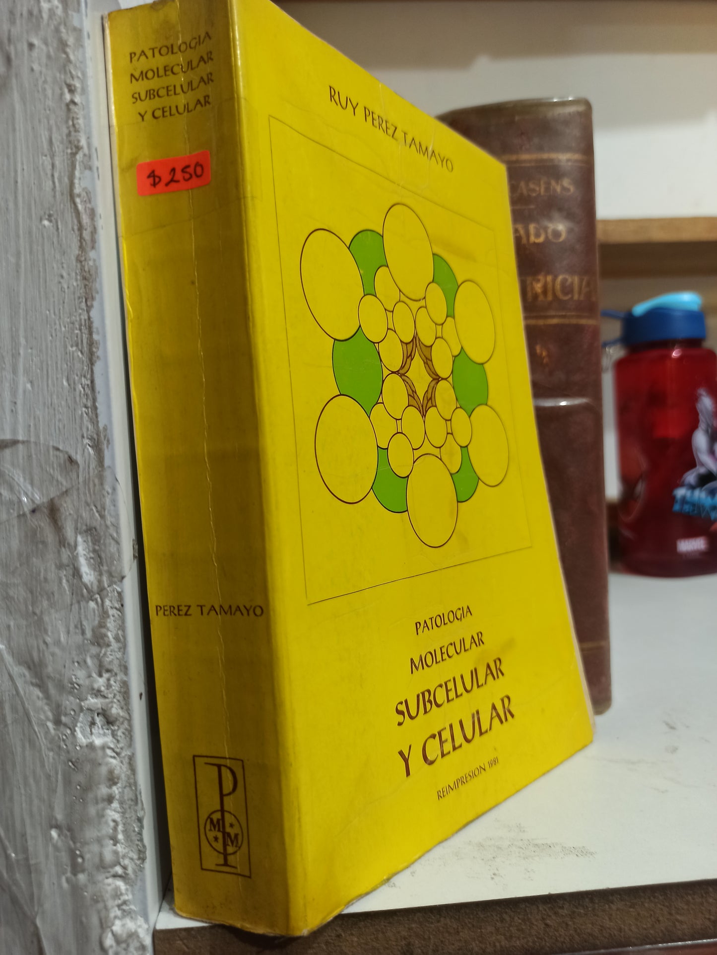 PATOLOGIA MOLECULAR SUBCELULAR Y CELULAR POR PÉREZ TAMAYO USADO SALUD JUÁREZ