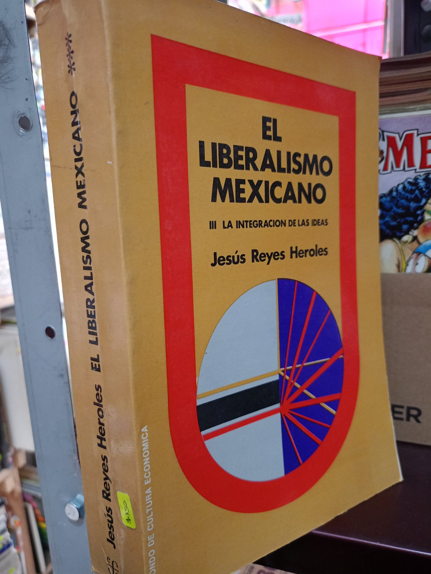EL LIBERALISMO MEXICANO POR JESUS REYES HEROLES USADO HISTORIA LITERARIA 305