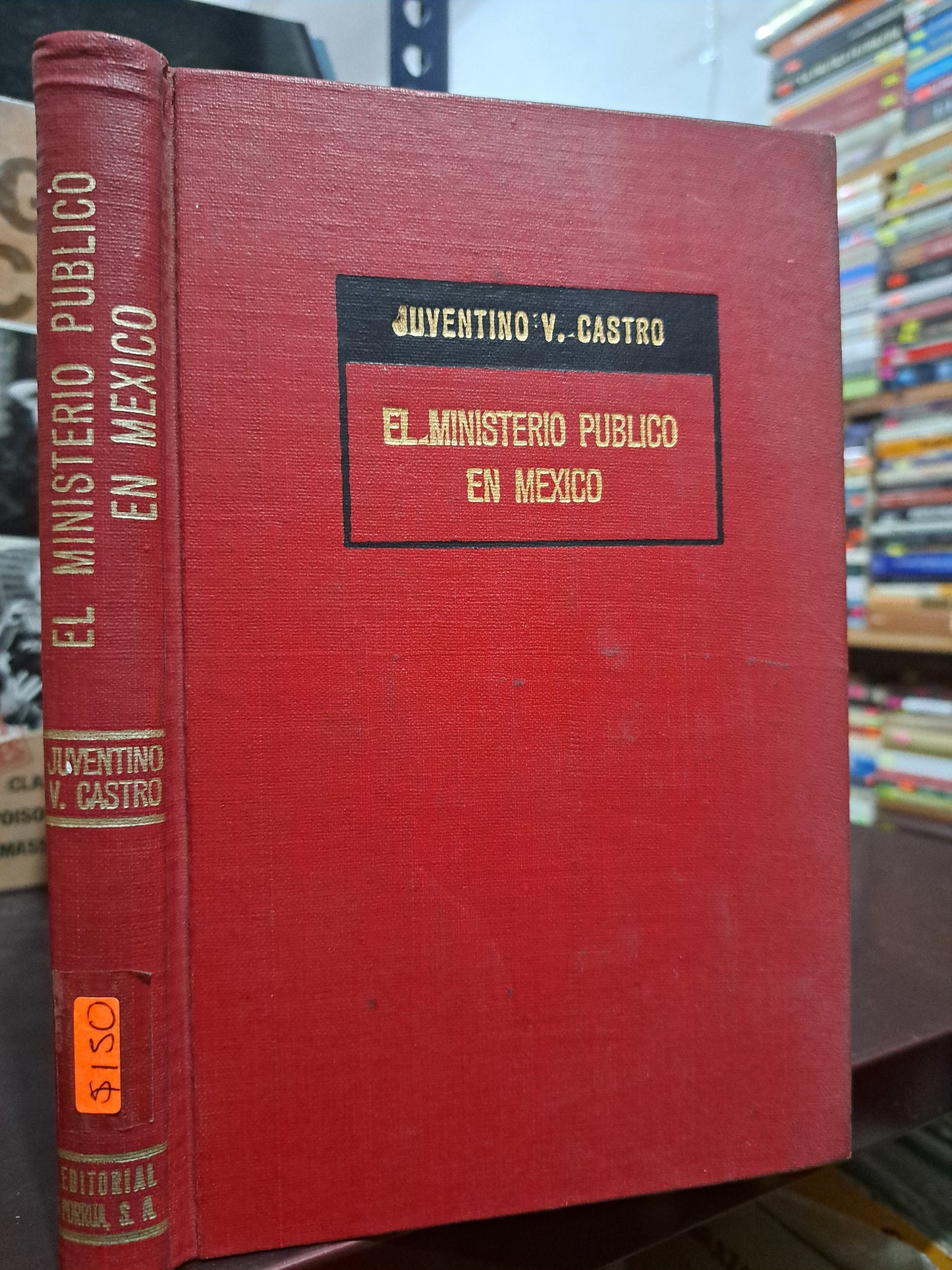 EL MINISTERIO PÚBLICO EN MÉXICO JUVENTINO V. CASTRO USADO DERECHO LITERARIO 305