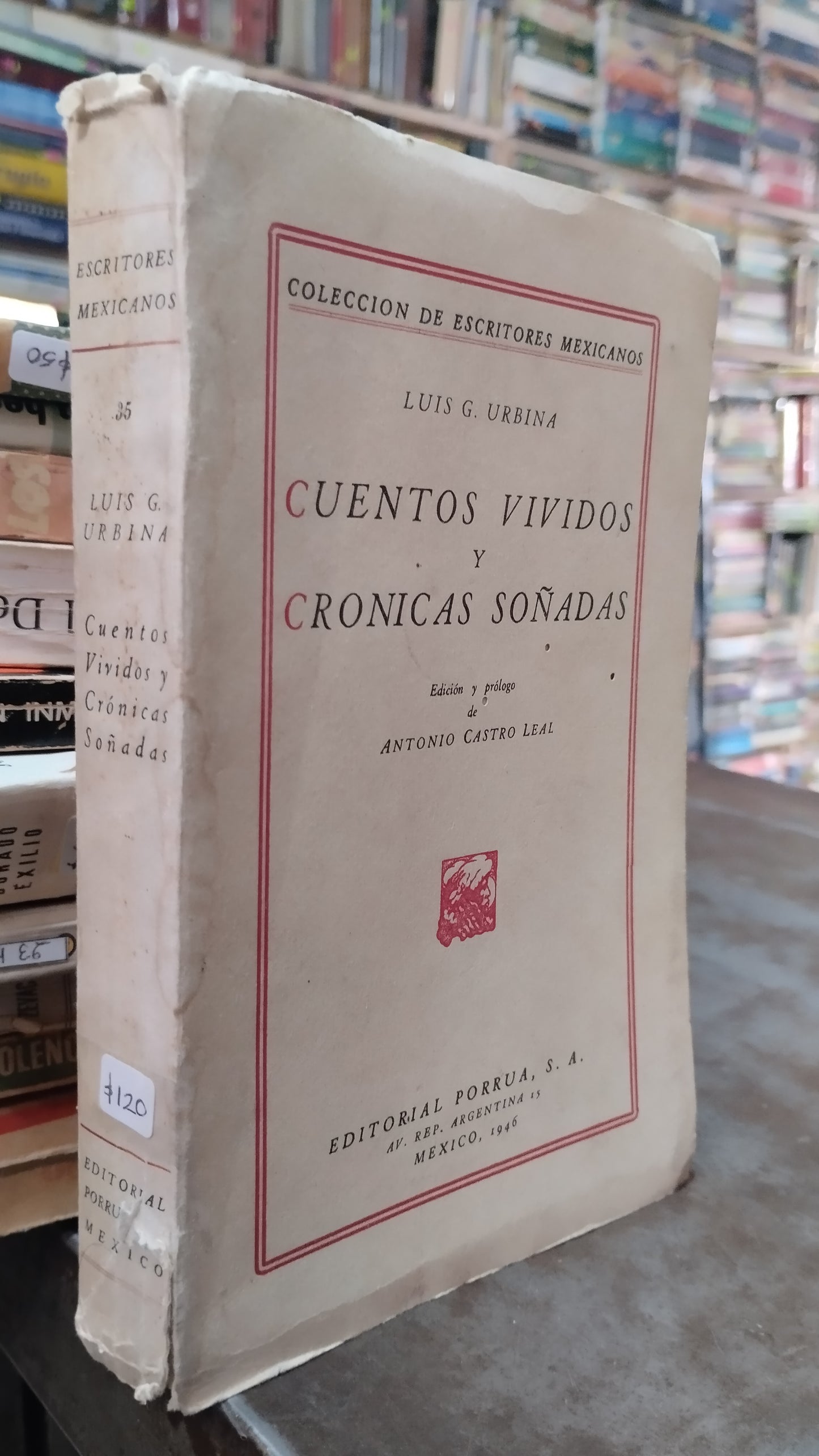 CUENTOS VIVIDOS Y CRONICAS SOÑADAS POR LUIS G URBINA LIBRO USADO NOVELAS ALDAMA