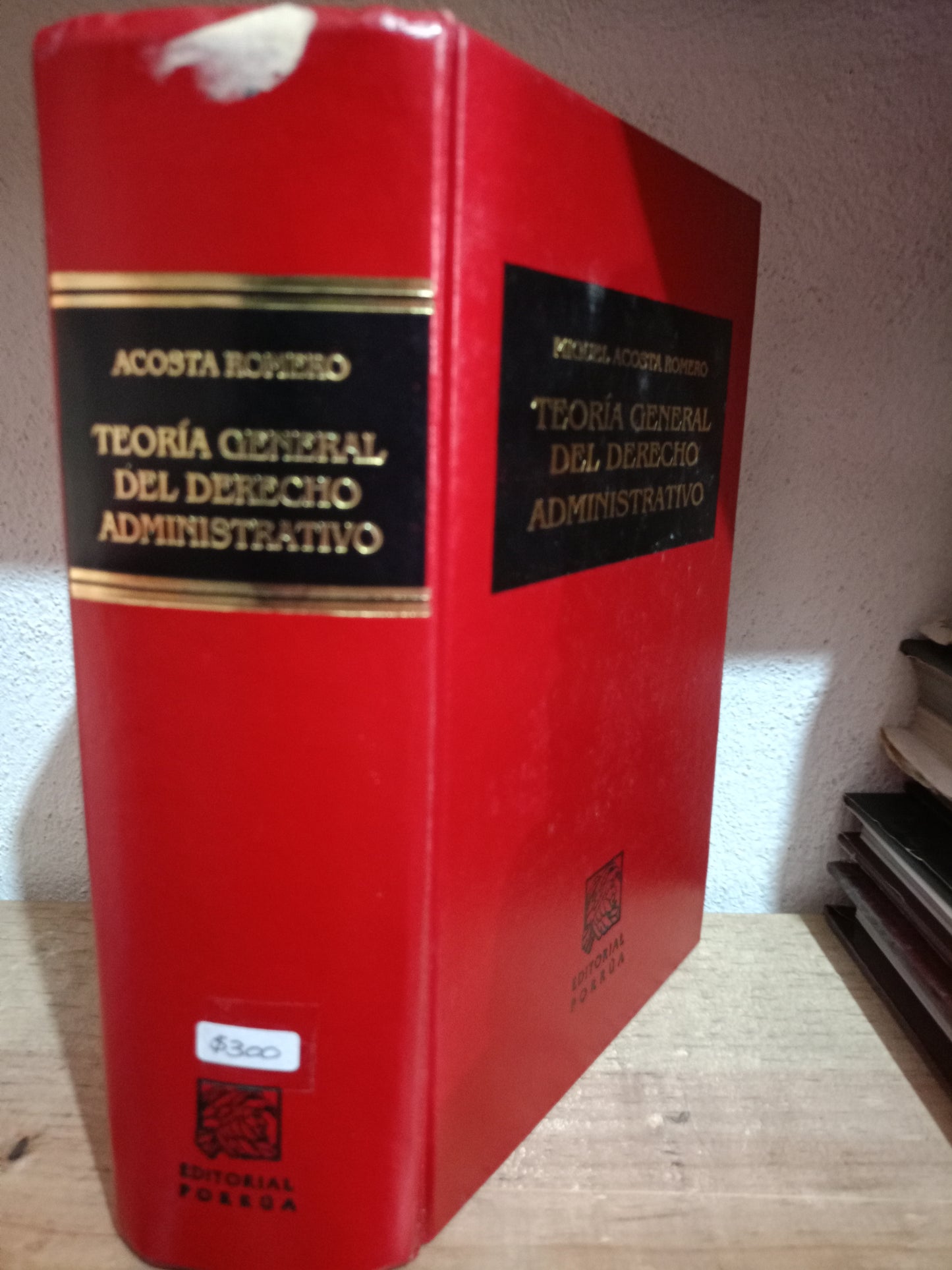 TEORIA GENERAL DEL DERECHO ADMINISTRATIVO POR MIGUEL ACOSTA ROMERO USADO DERECHO LITERARIO 305