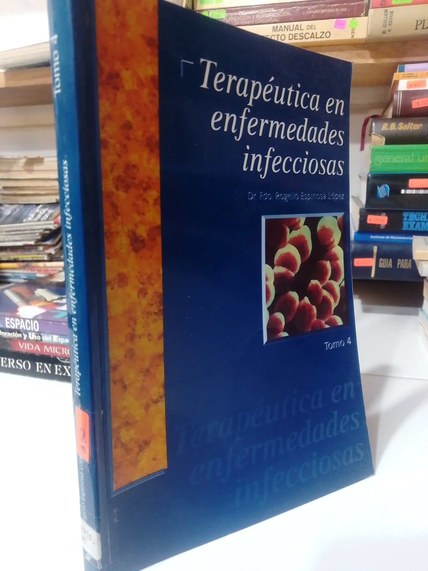TERAPEUTICA EN ENFERMEDADES INFECCIOSAS TOMO 4 POR ROGELIO ESPINOZA USADO SALUD JUAREZ