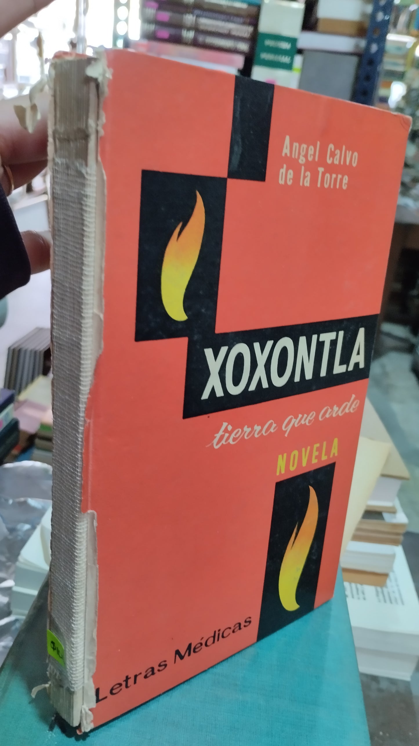 XOXONTLA TIERRA QUE ARDE POR ANGEL CALVO DE LA TORRE LIBRO USADO ANTIGUO ALDAMA