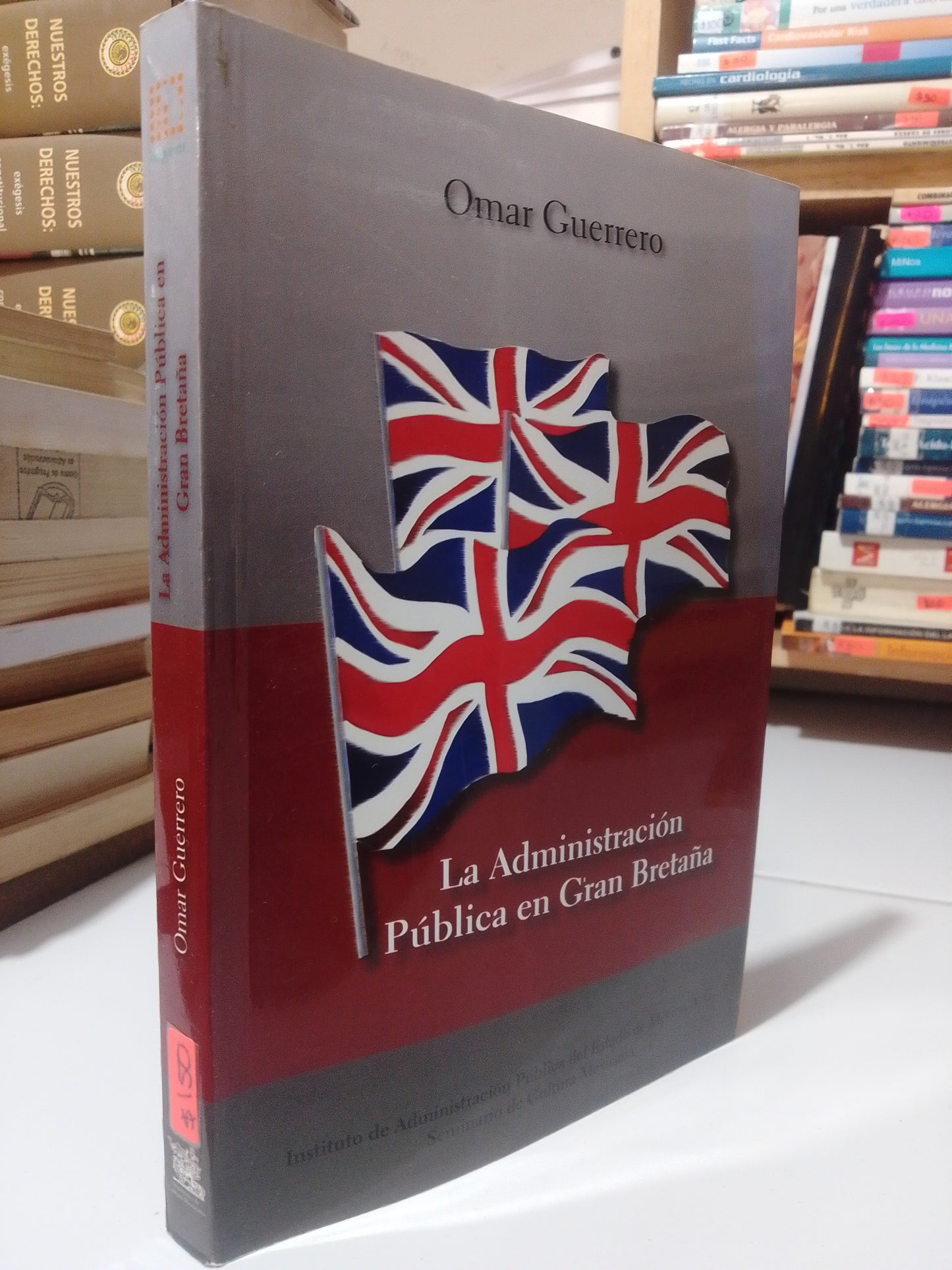 LA ADMINISTRACION PUBLICA EN GRAN BRETAÑA POR OMAR GUERRERO USADO DERECHO JUAREZ