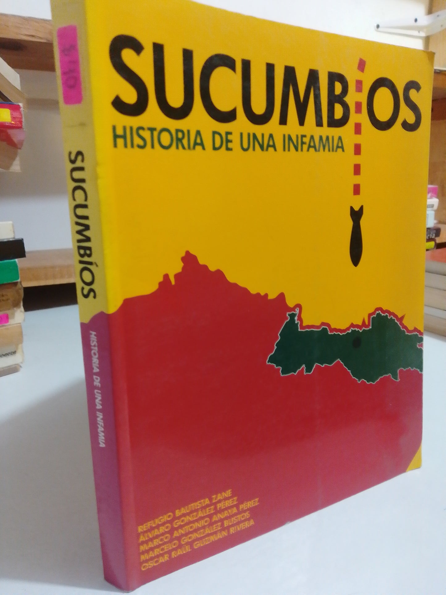 SUCUMBIOS HISTORIA DE UNA INFAMIA POR REFUGIO BAUTISTA SANE USADO POLITICA JUÁREZ