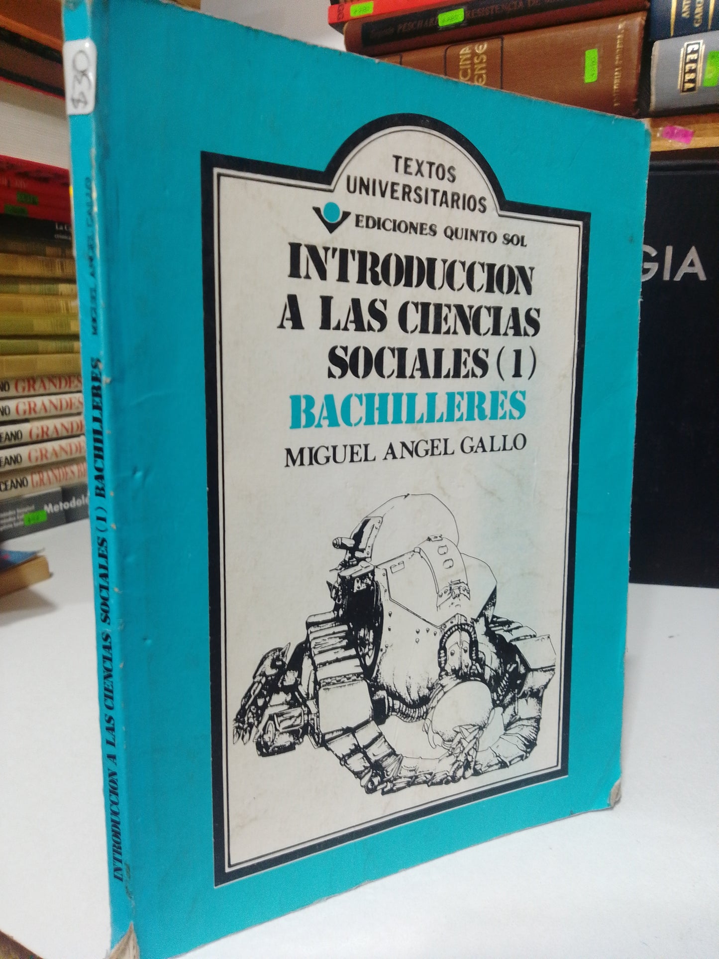 INTRODUCCION A LA CIENCIAS SOCIALES 1 BACHILLERES POR MIGUEL ANGEL GALLO USADO FILOSOFIA JUAREZ