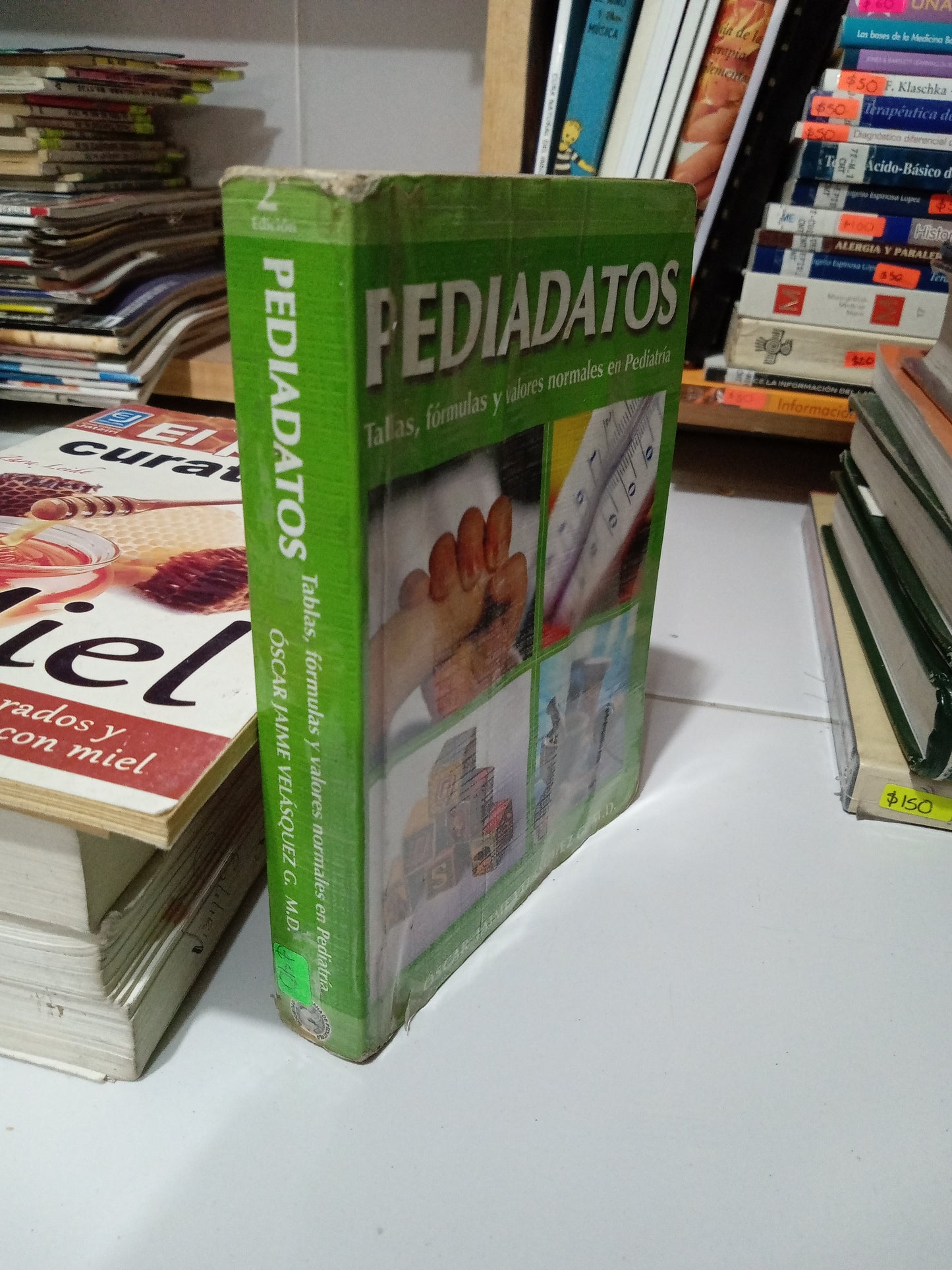 PEDIATOS TABLAS FORMULAS Y VALORES NORMALES EN PEDIATRIA POR OSCAR JAIME VELAZQUEZ USADO MEDICINA JUÁREZ